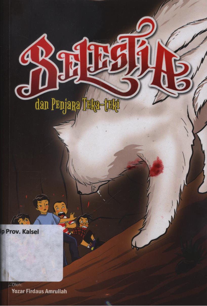 Cover Selestia dan penjara teki-teki / Yozar Firdaus Amrullah ; editor, Nadia Mardatilla Arif