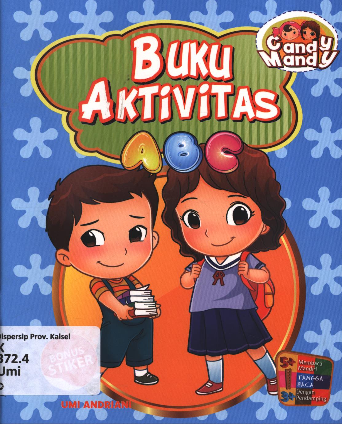 Cover Buku aktivitas A B C / Umi Andiriani ; editor, Umi Andiriani, Fita Riyadi