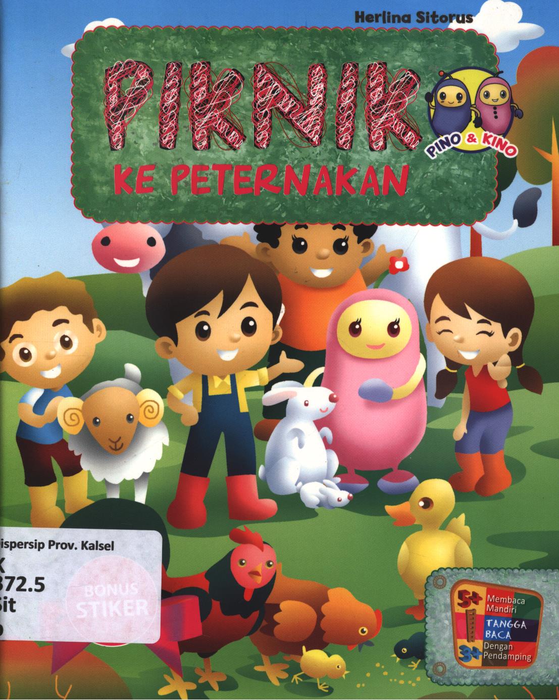 Cover Pino dan Kino :  piknik ke peternakan / Herlina Sitorus ; editor, Herlina Sitorus, Fita Riyadi