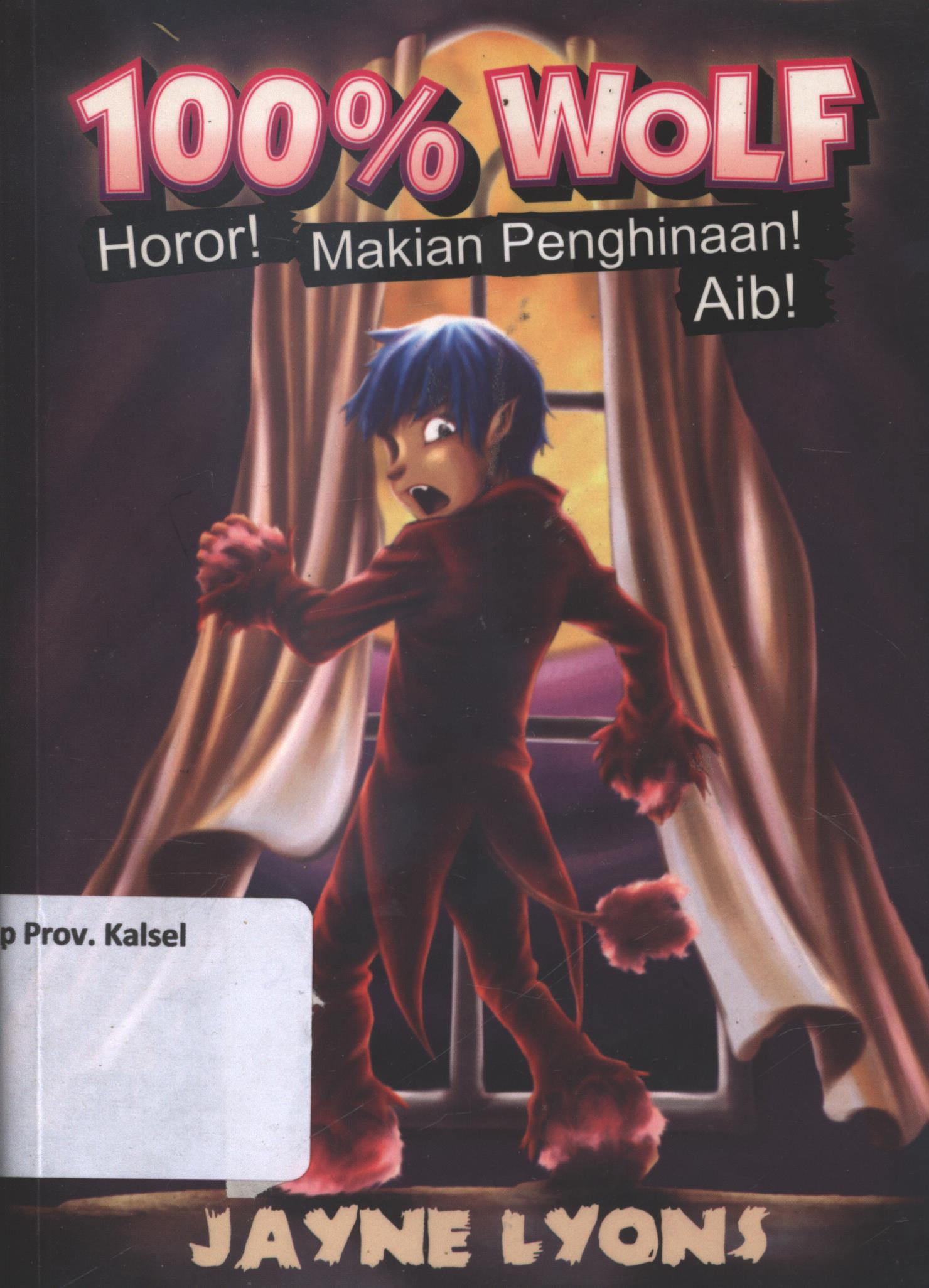 Cover 100 % wolf / Jayne Lyons ; penerjemah, Harisa Permatasari ; penyunting, Herlina sitorus