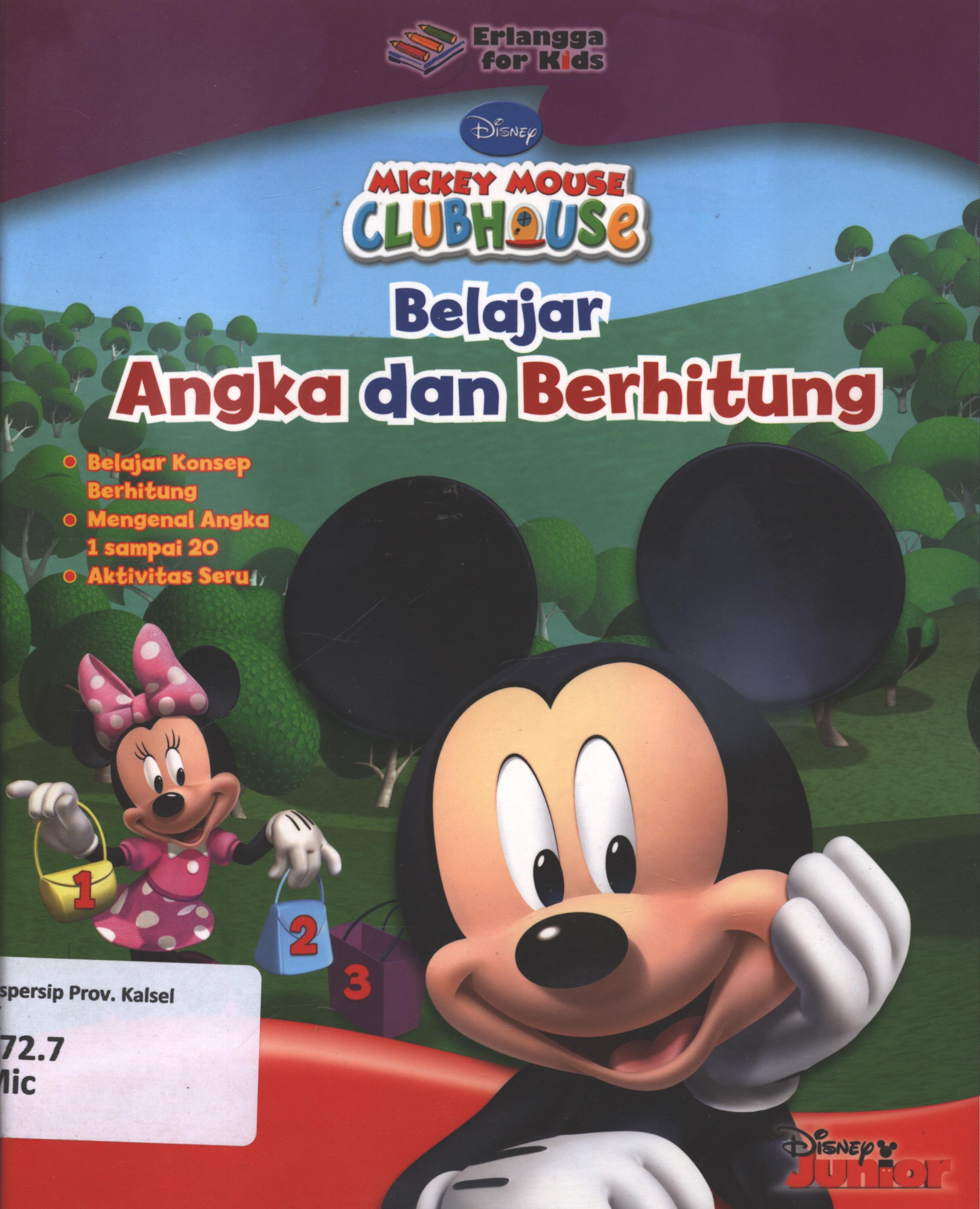 Cover Mickey mouse clubhouse :  belajar angka dn berhitung / penerjemah, Windrata Hapsari ; editor, Widya Ayu Ningrum, Windrata Hapsari