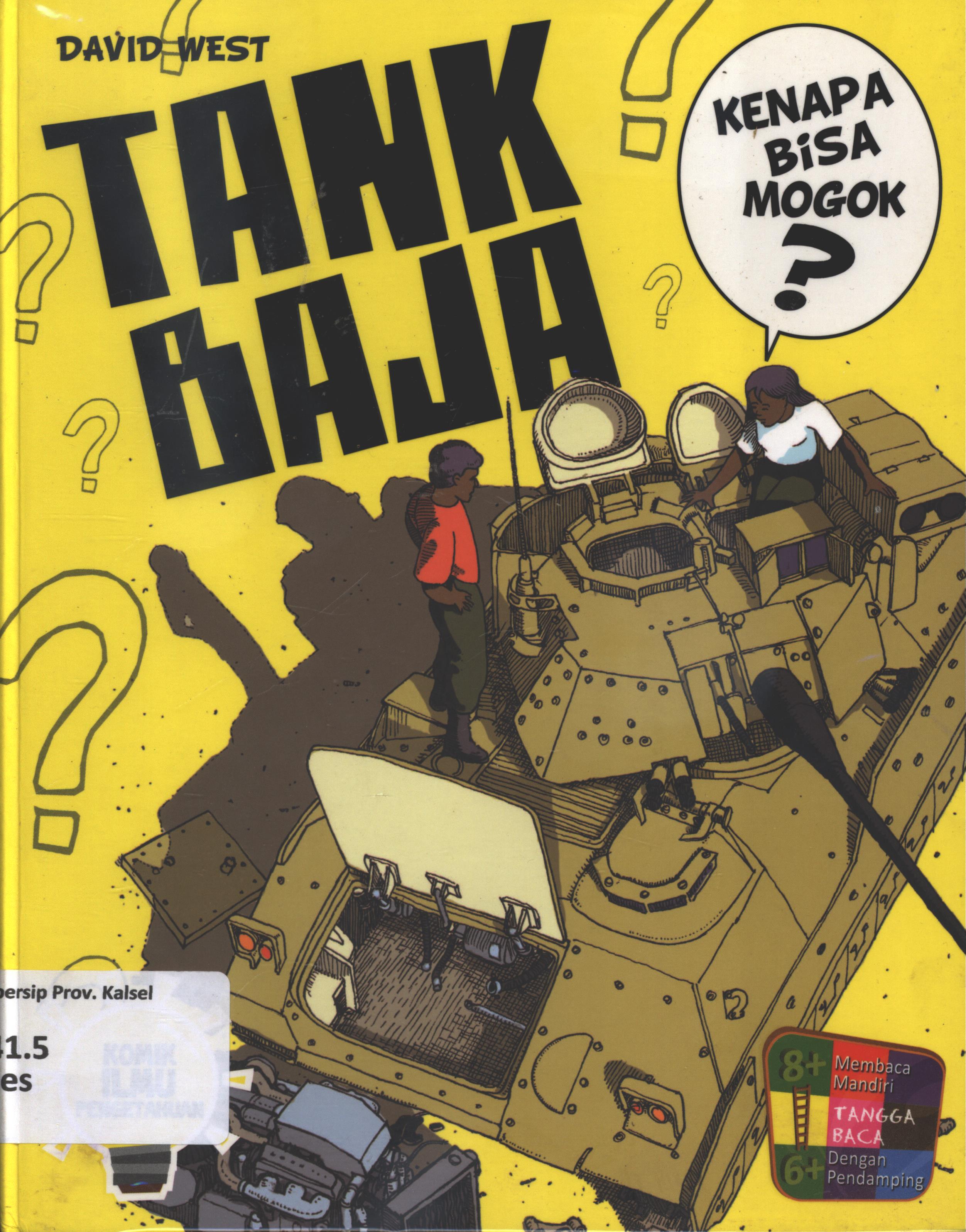 Cover Kenapa bisa mogok? tank baja / David West ; penerjemah, Faisal Riyadi ; penyunting, Fita Riyadi, Herlina Sitorus