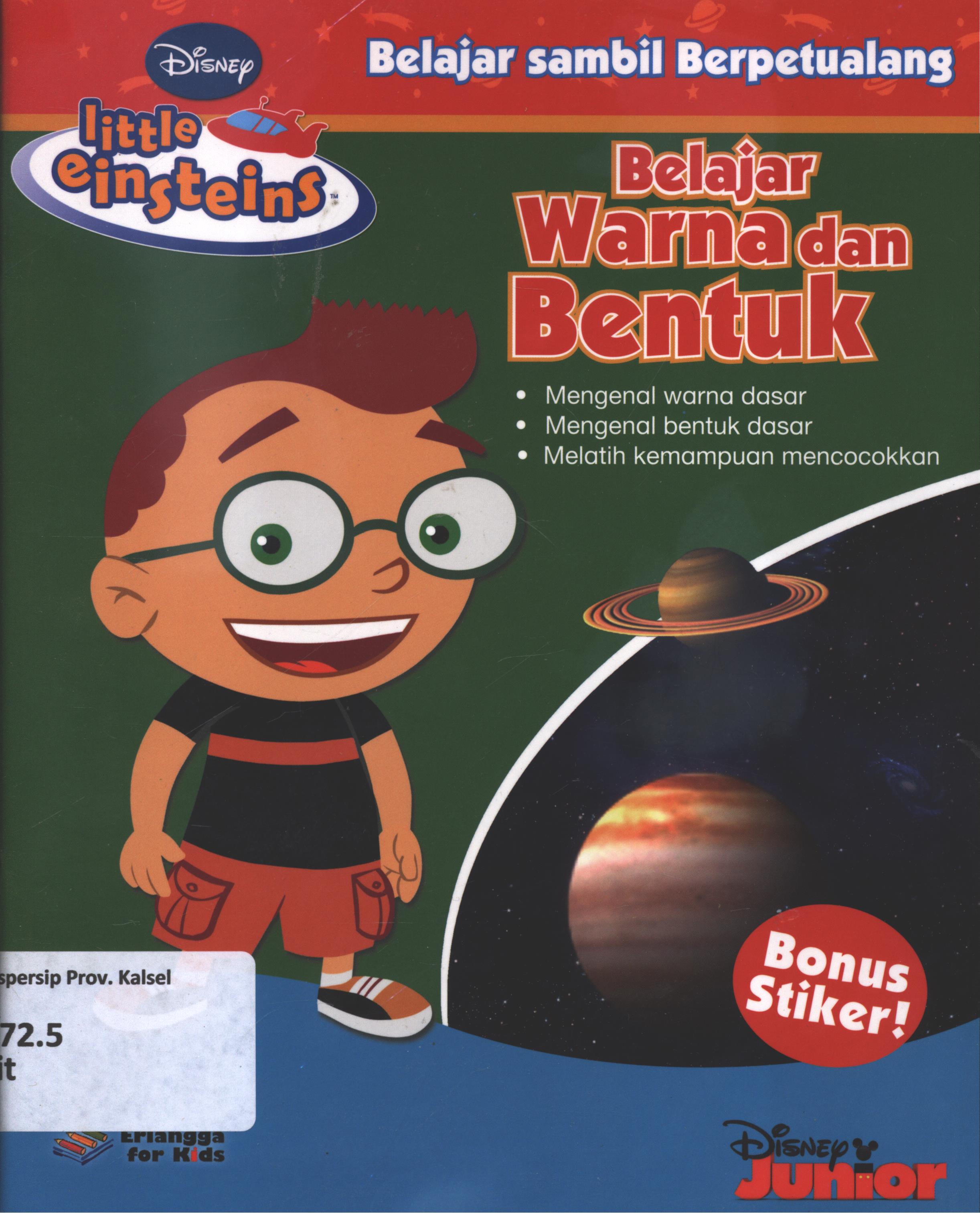 Cover Little einsteins belajar sambil berpetualangan belajar warna dan bentuk / penerjemah, Tim EFK ; editor, Ayu Prameswary, Michael Tobing