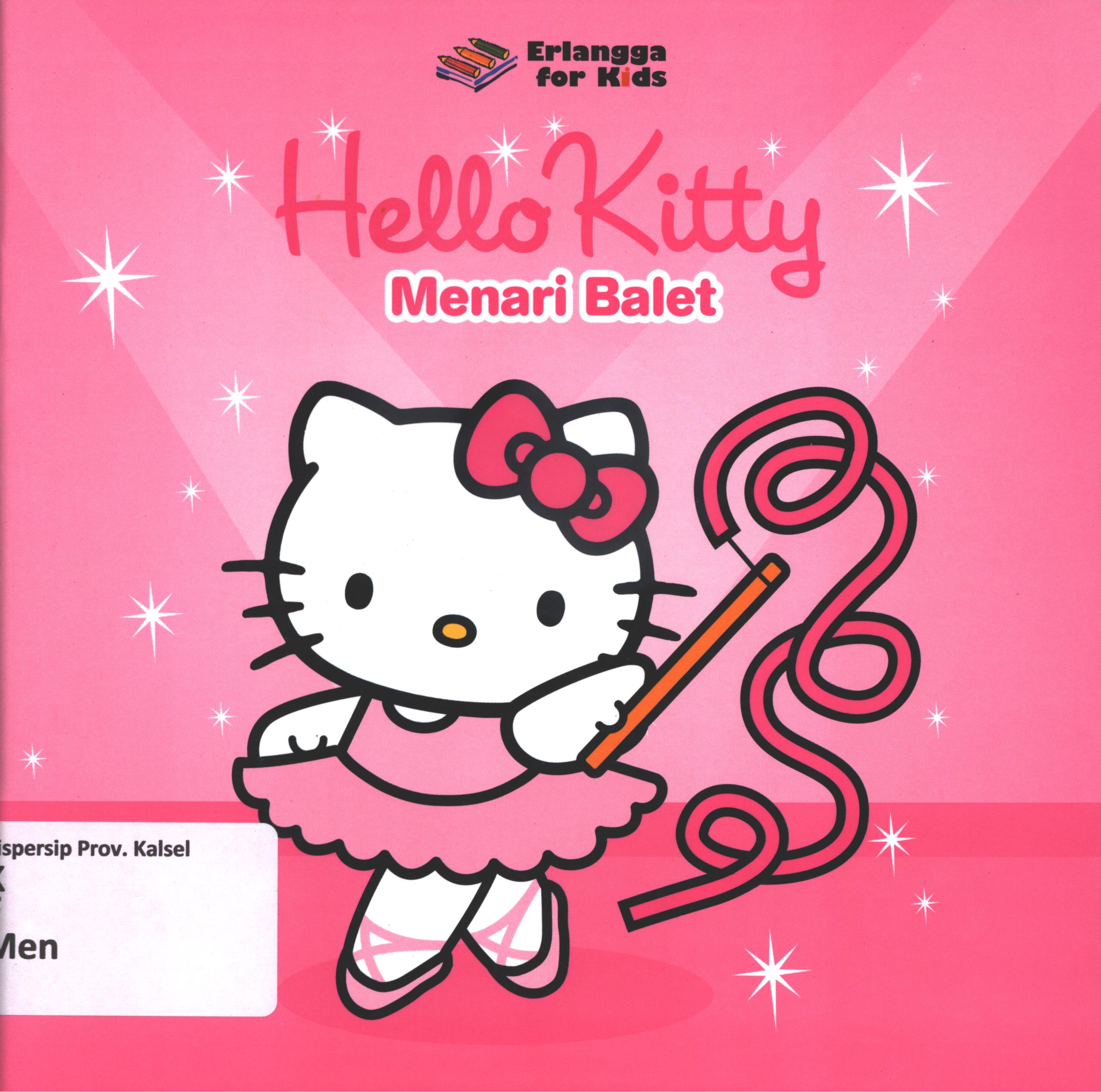 Cover Menari balet hello kitty / penerjemah, Shelomi Angeli ; editor, Widya Ayu, Windrati Hapsari