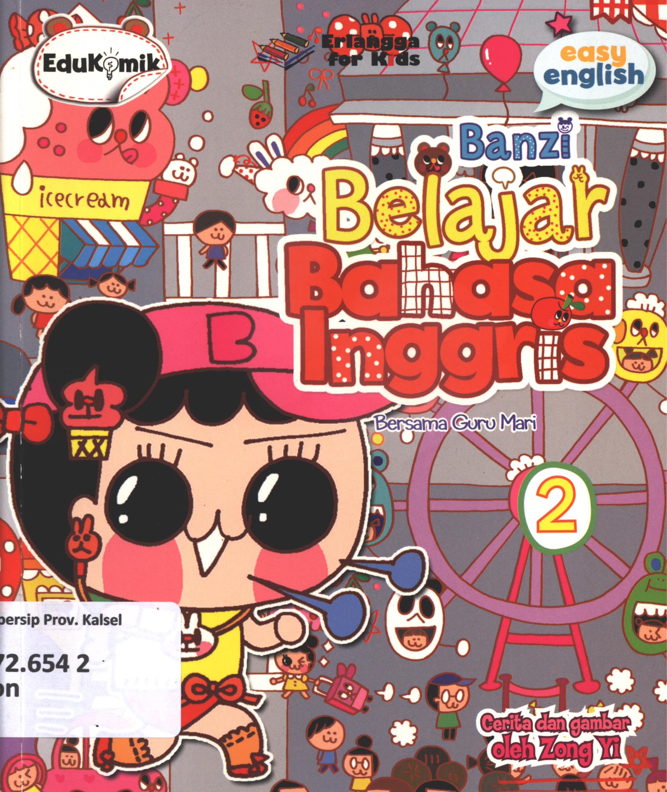 Cover Banzi belajar bahasa Inggris vol. 2 / Zong Yi, Mari Dewon ; penerjemah, Tya Aditya Irfan, editor, Tessa Febiani