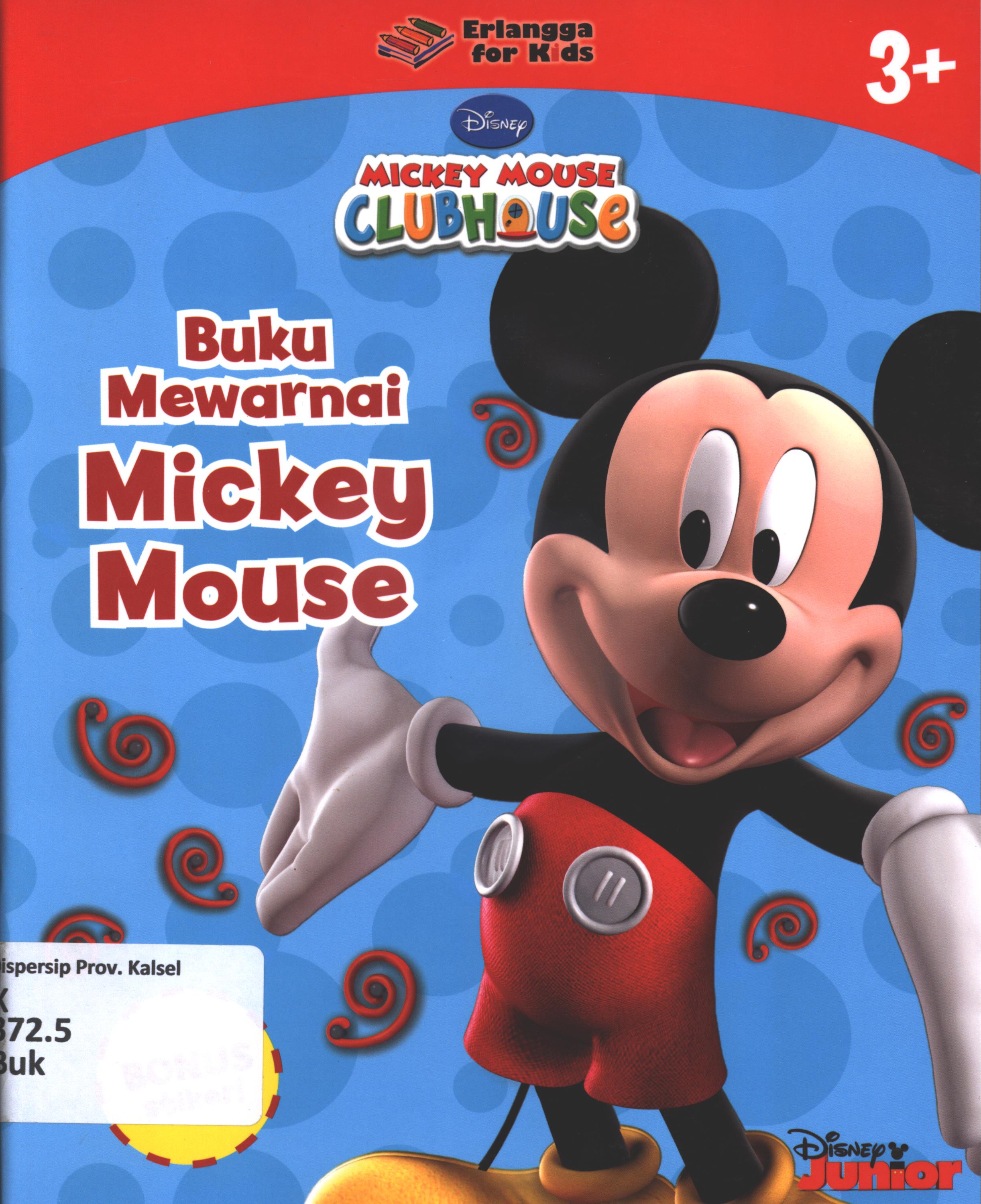 Cover Buku mewarnai Mickey Mouse / penerjemah, Windrati Hapsari ; editor, Widya Ayu NIngrum, Windrati Hapsari