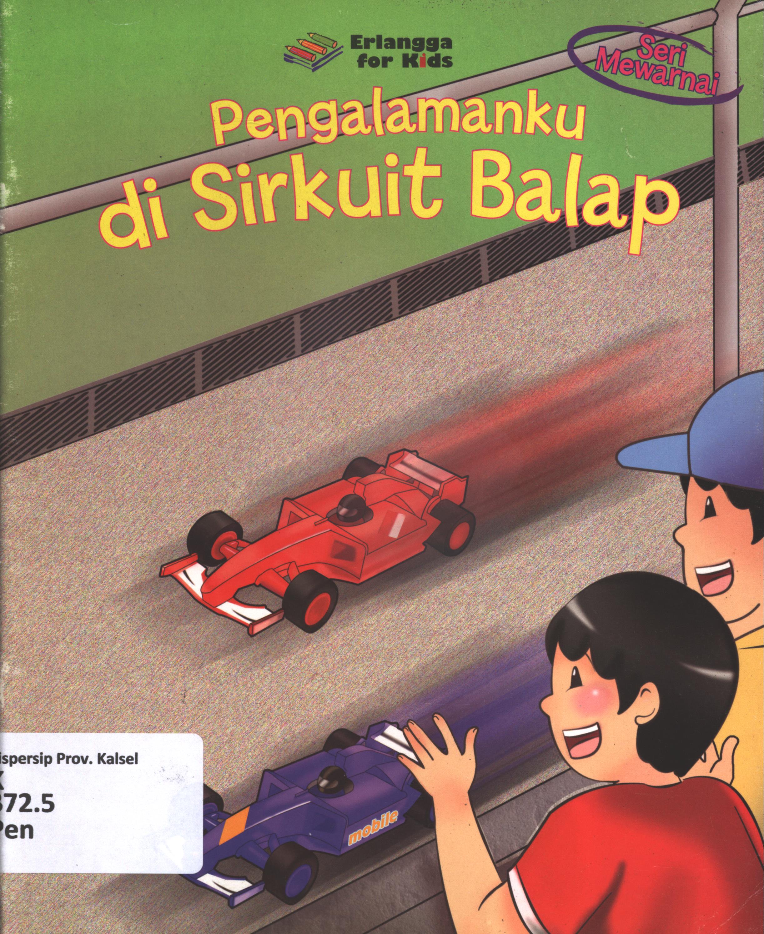 Cover Pengalamanku di sirkuit balap / Tim editor ; editor, Tessa Febriani, Windrati Hapsari