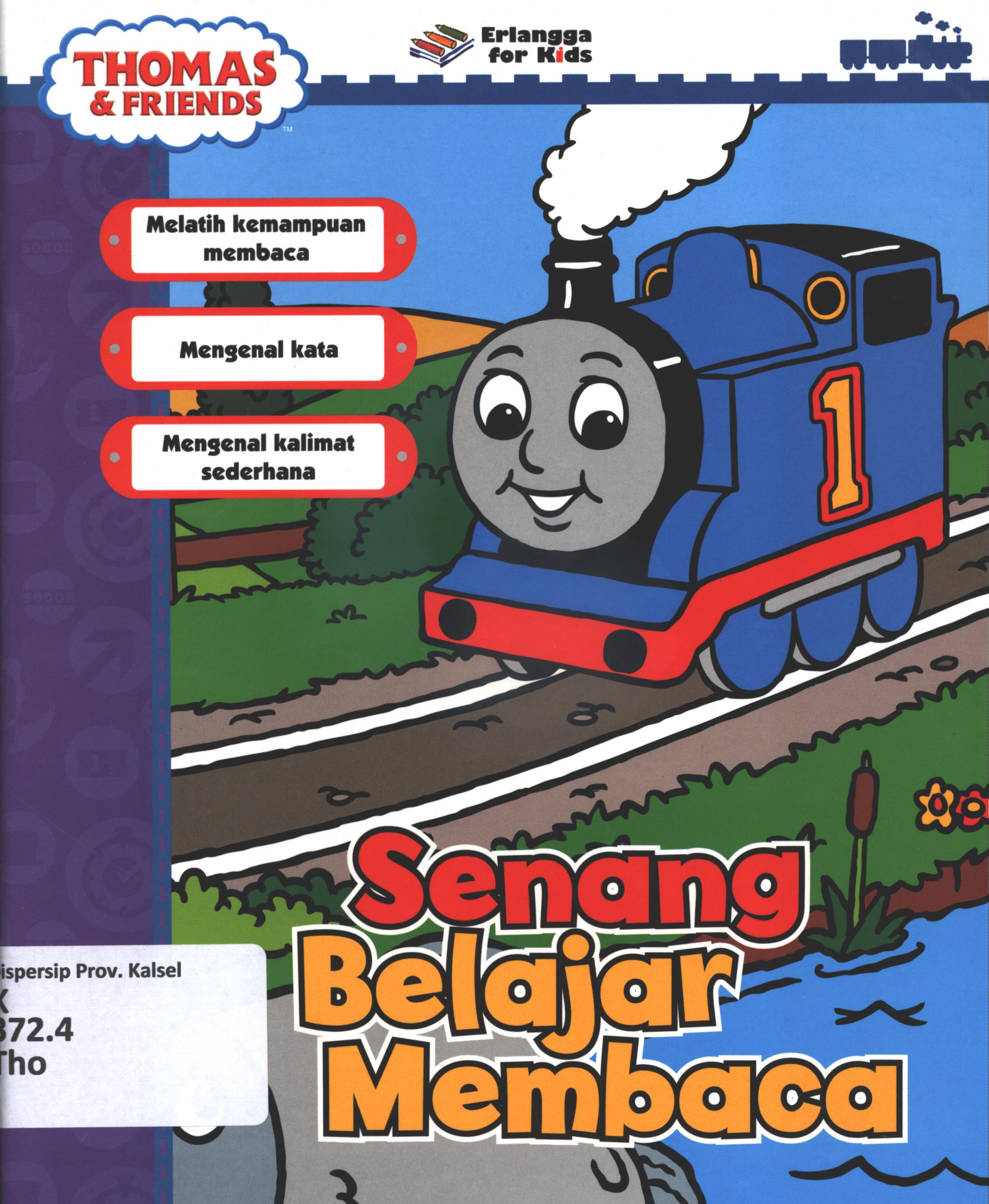 Cover Thomas and Friends :  senang belajar membaca / penyusun, Tim EFK ; editor, Ayu Prameswary, Tessa Febriiani