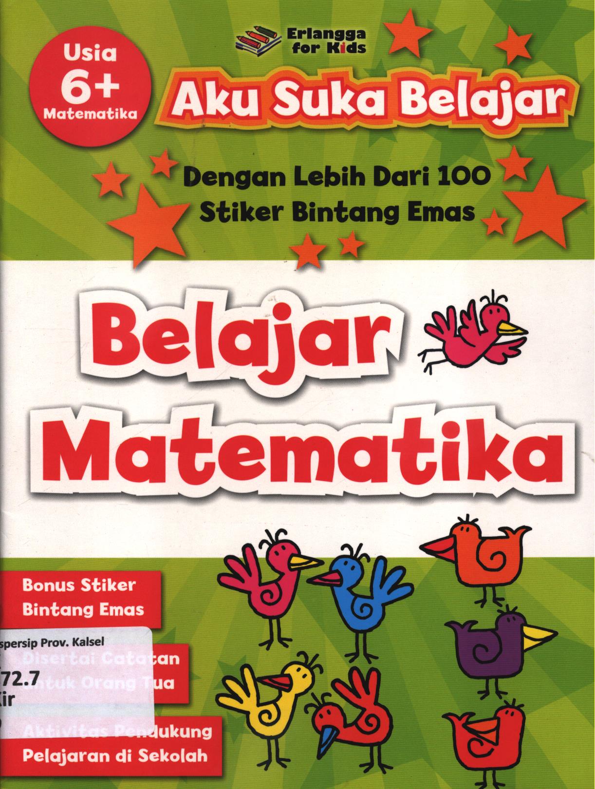 Cover Belajar matematika (usia 6+) / David Kirkby ; penerjemah, Putri Fiitrisia ; editor, Putri Fiitrisia, Wenny Rachmayanti