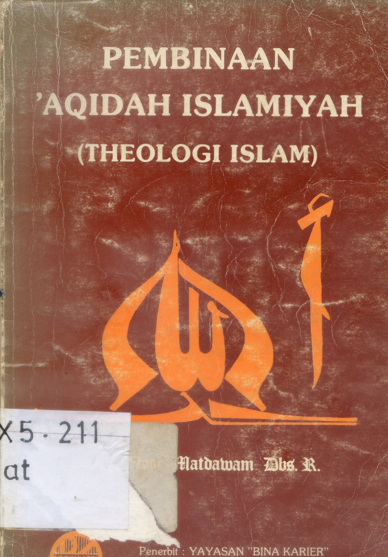 Cover Pembinaan 'Aqidah Islamiyah (Theologi Islam)