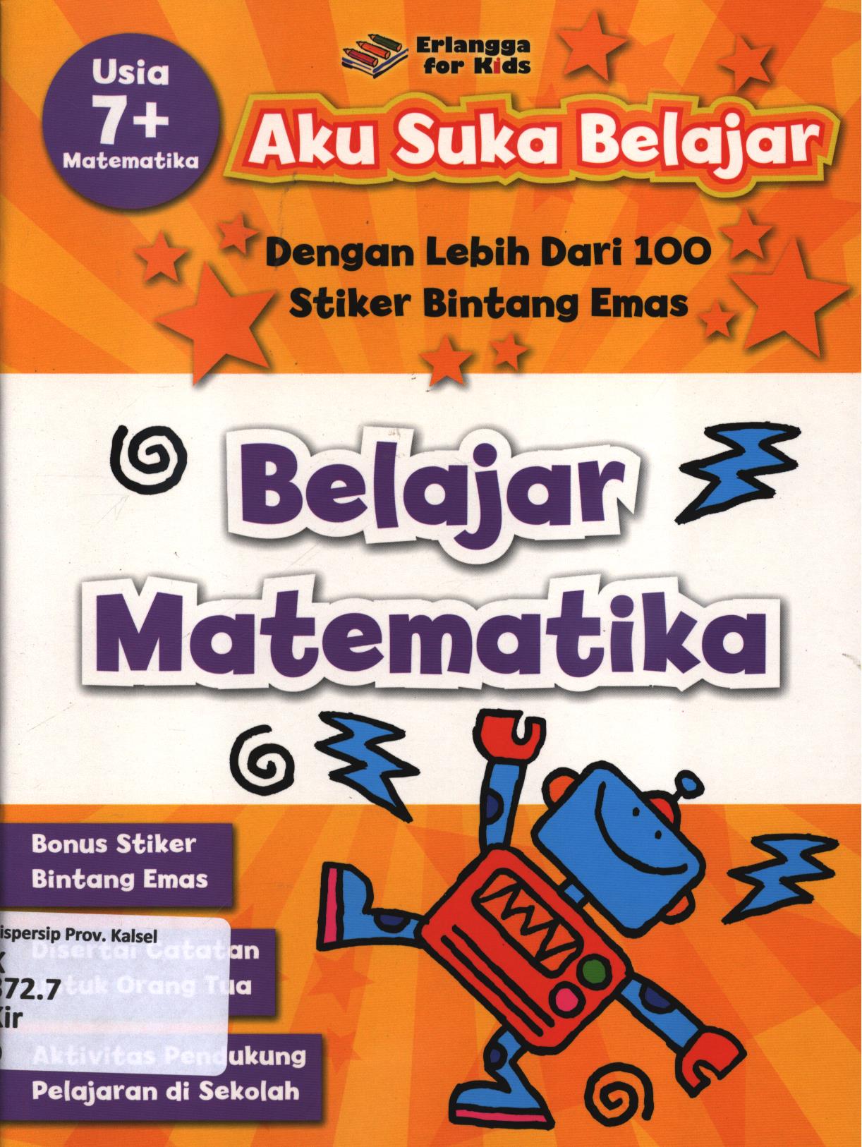 Cover Belajar matematika (usia 7+) / David Kirkby ; penerjemah, Putri Fiitrisia ; editor, Putri Fiitrisia, Wenny Rachmayanti