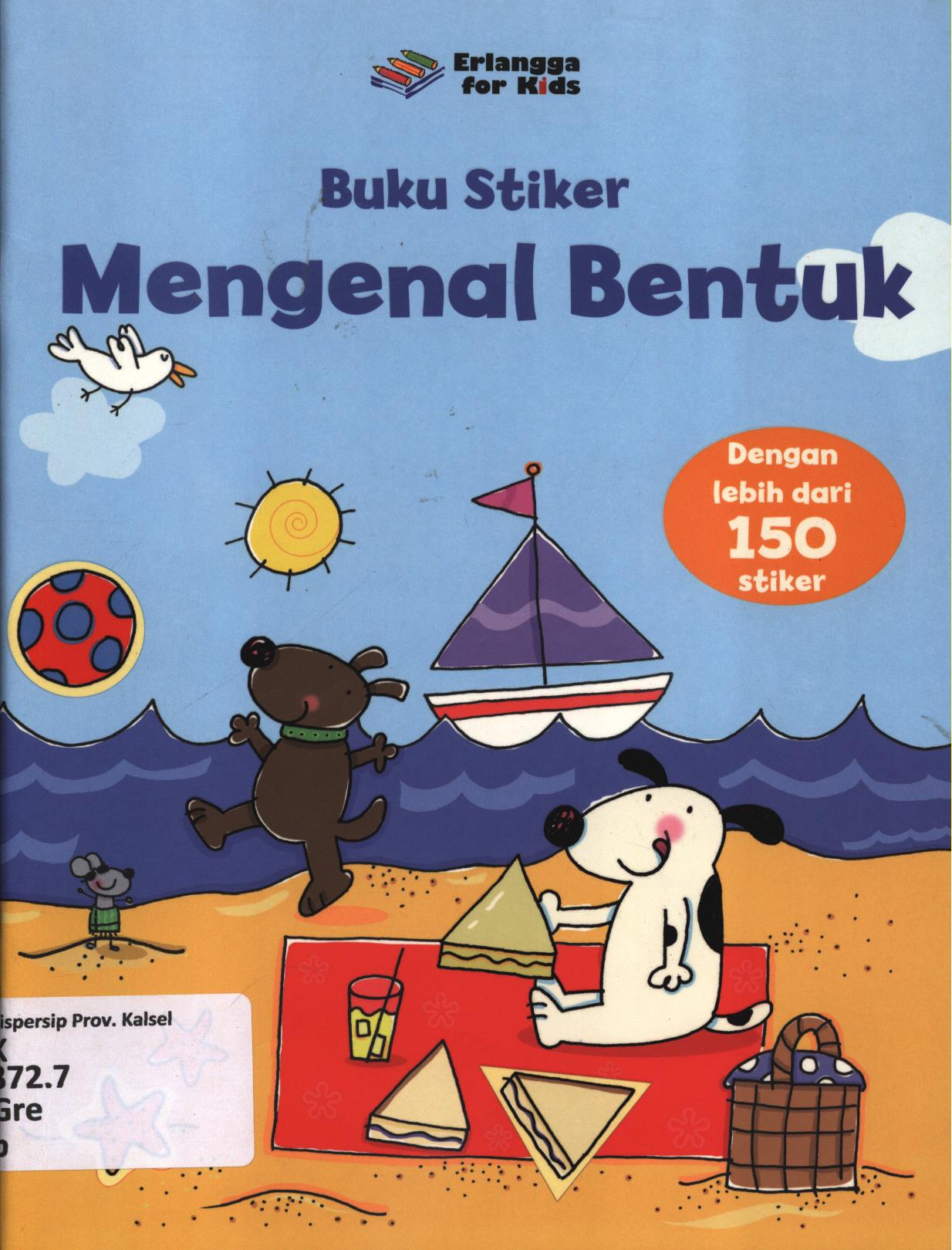 Cover Buku stiker mengenal bentuk / Jessica Greenwell, Stacey Lamb ; penerjemah, Tessa Febiani ; editor, Tessa Febiani , Windrati Hapsari