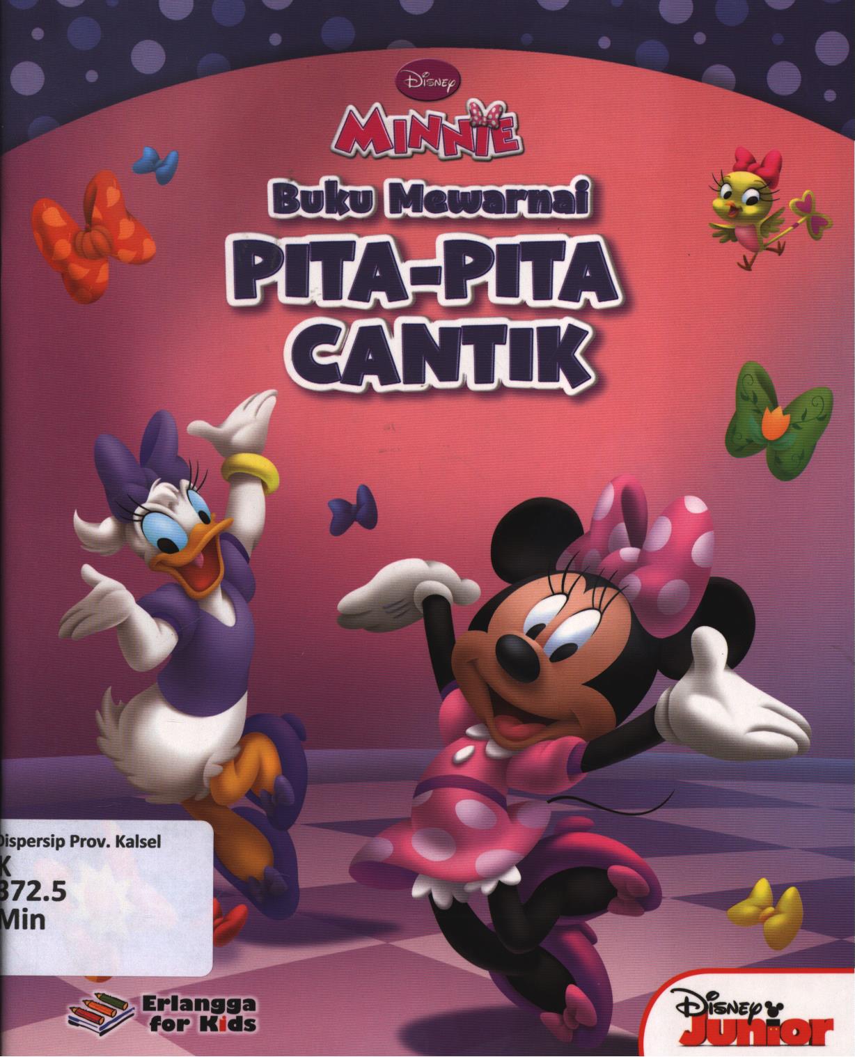 Cover Minnie mouse :  pita-pita cantik / penerjemah, Widya Ayu ; editor, Widya Ayu , Windrati Hapsari