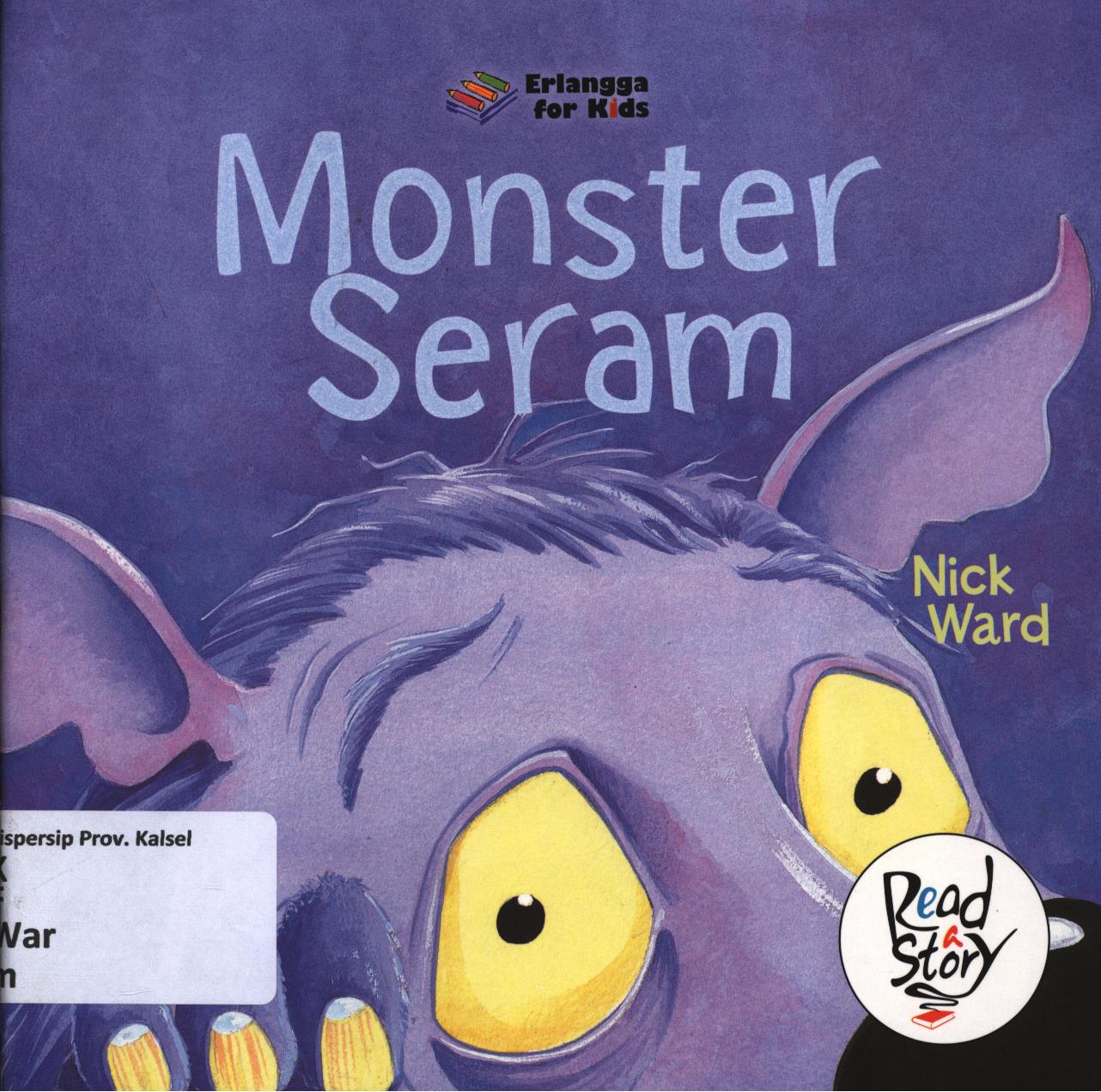Cover Monster seram / Nick Ward ; penerjemah, Shelomi Angeli ; editor, Shelomi Angeli, Michael Tobing