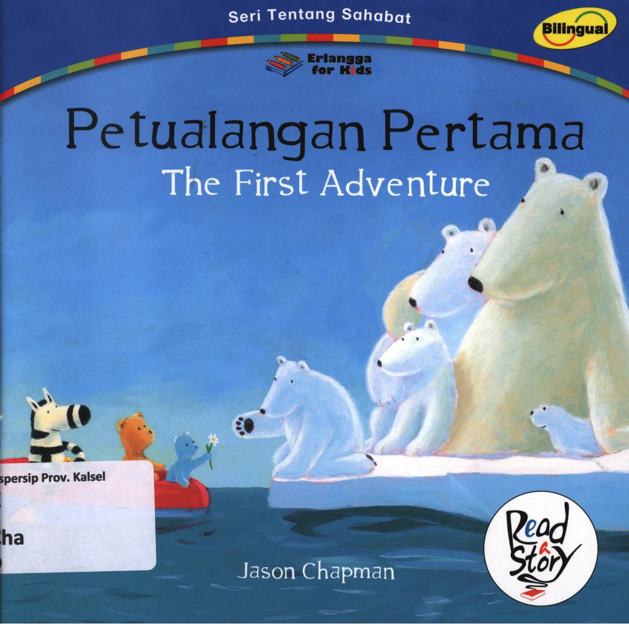Cover Petualangan pertama (The firs adventure) / Jason Chapman ; penerjemah, Windrati Hapsari ; editor, Edith Natasha, Windrati Hapsari