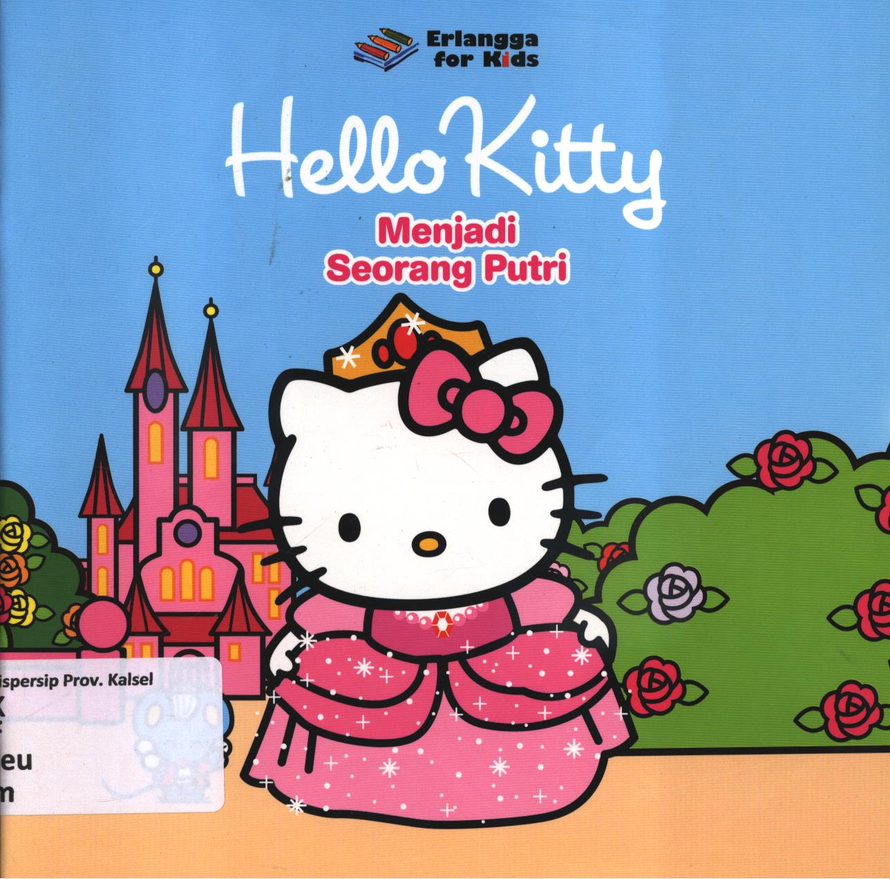 Cover Menjadi seorang putri / Hachette Jeunnesse ; penerjemah, Shelomi Angeli ; editor, Widya Ayu, Windrati Hapsari