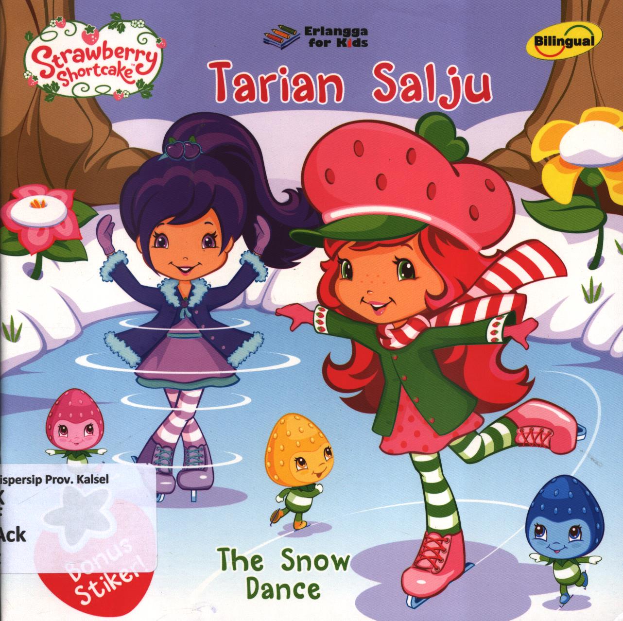 Cover Tarian salju (the snow dance) / Amy Ackelsberg ; penerjemah, Widya Ayu Ningrum ; editor, Ayu Prameswary, Windrati Hapsari