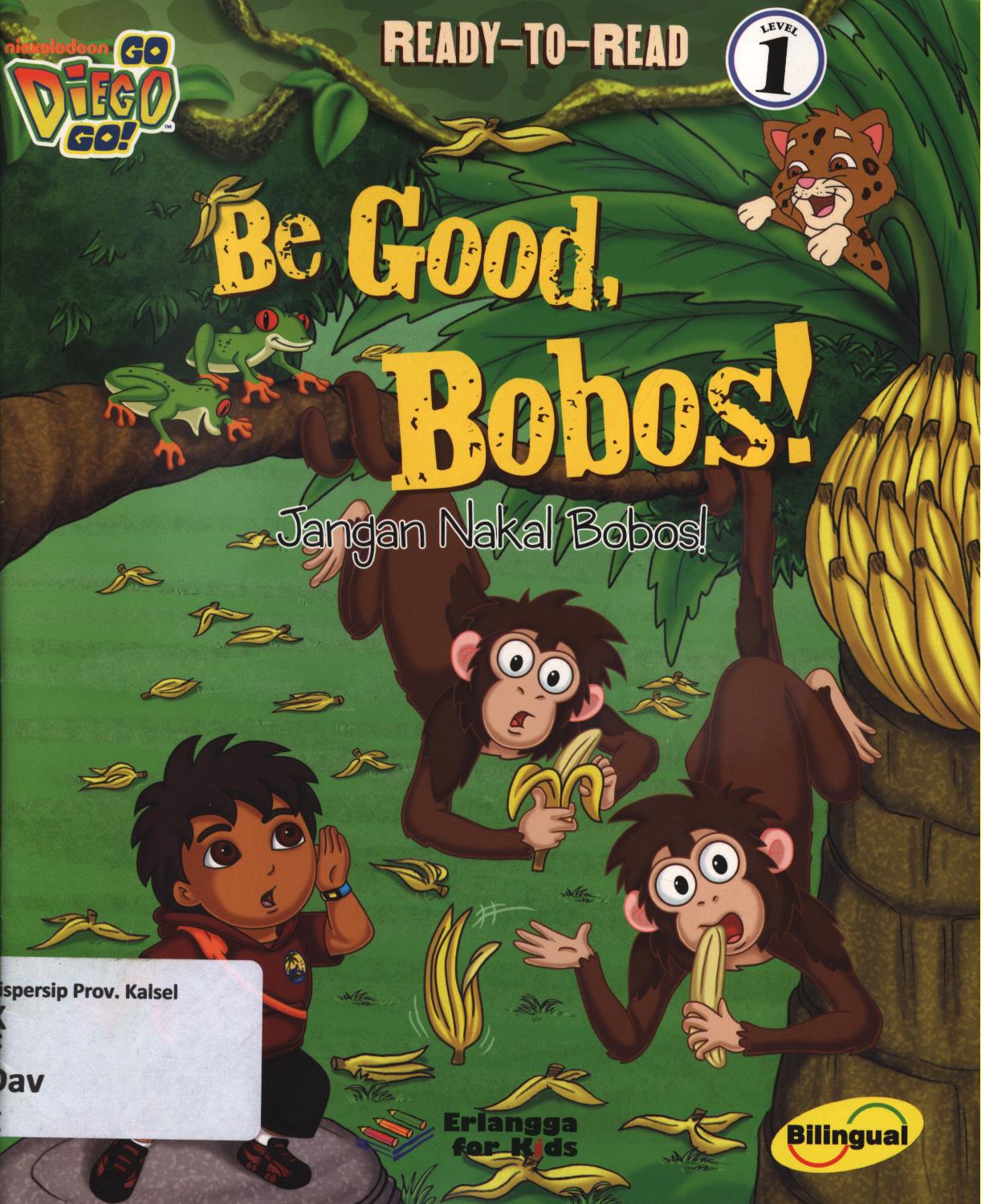 Cover Go, Diego, Go! Ready-to-read level 1 :  jangan nakal bobos / Erica David ; penerjemah, Devri Barnadi Putra ; editor, MIchael Tobing