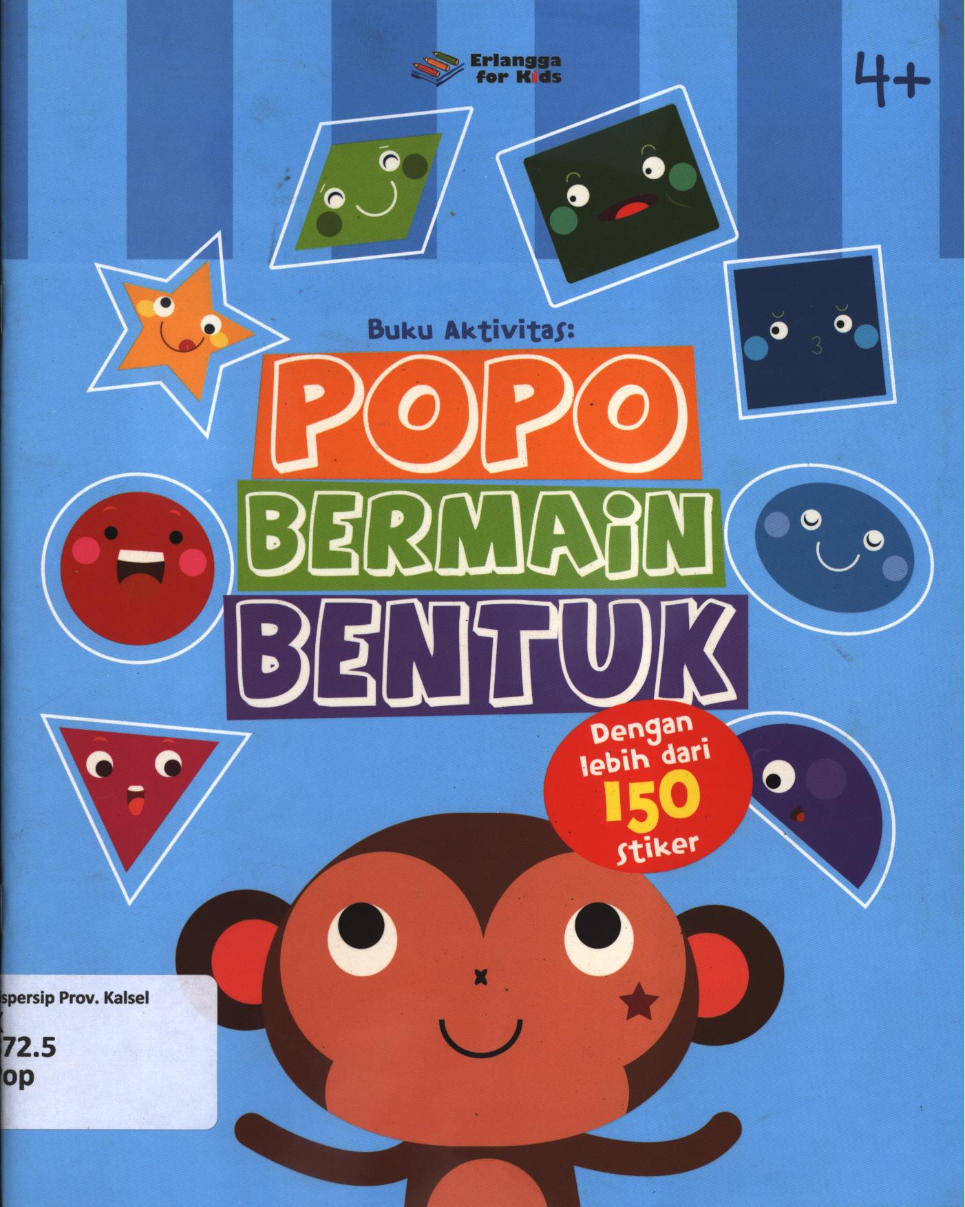 Cover Popo bermain bentuk / penyusun, Tim EFK ; editor, Ayu Prameswary, Edith Natasha, Windrati Hapsari
