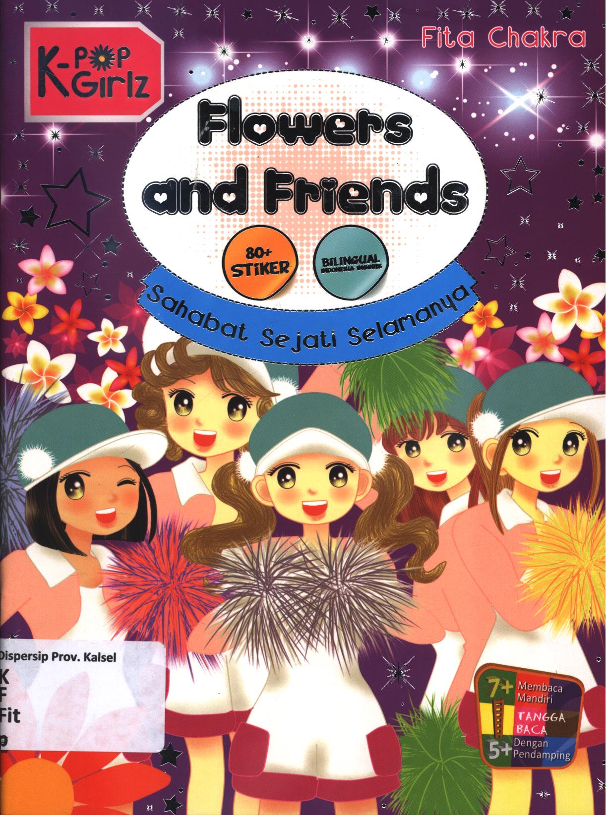 Cover Flowers and friends :  sahabat sejati selamanya / Fita Chakra ; editor, Herlina Sitorus