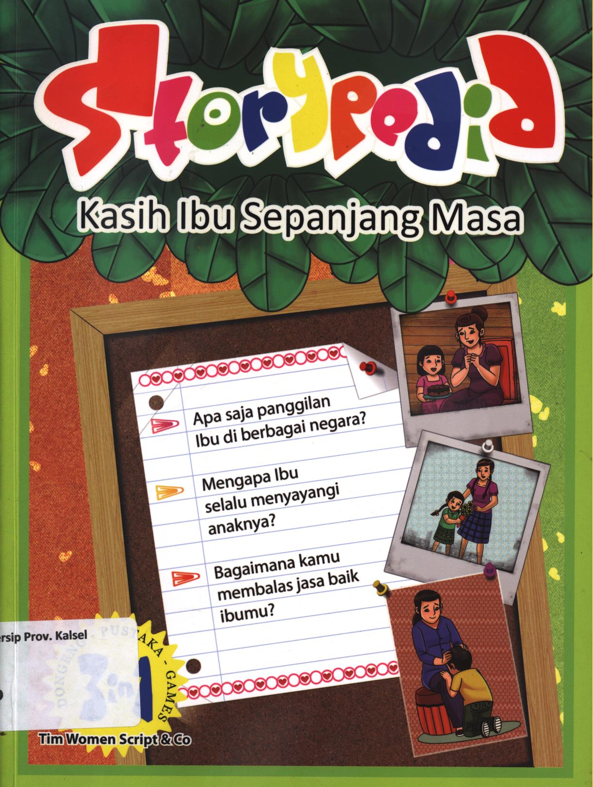 Cover Storypedia kasih ibu sepanjang masa / Dyah P. Rinni...[et.al] ; editor,Umi Andriani, Fita Riyadi