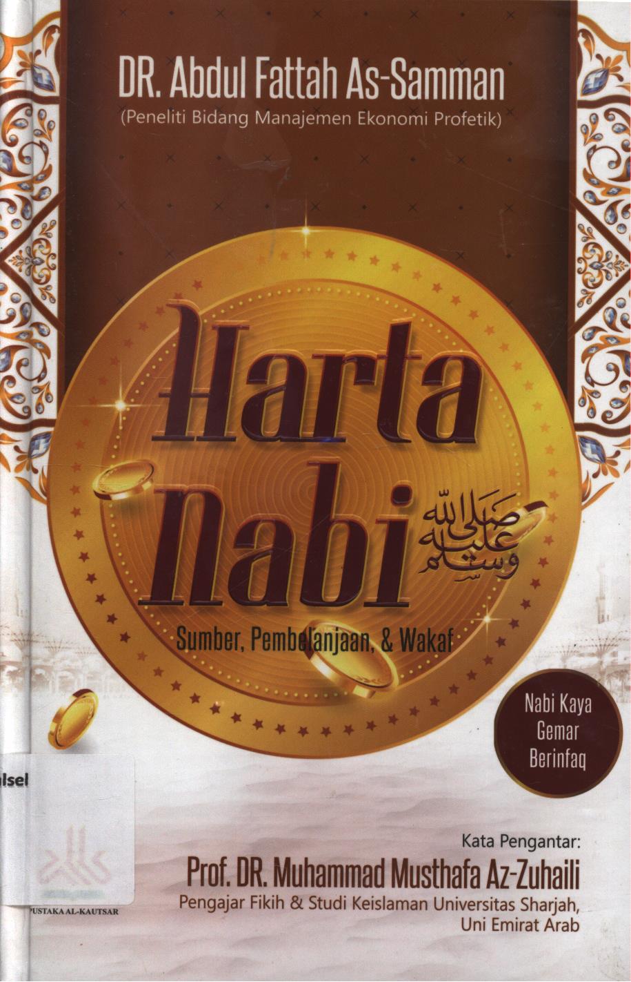 Cover Harta nabi sumber, pembelanjaan, dan wakaf / Abdul Fattah As Samman,