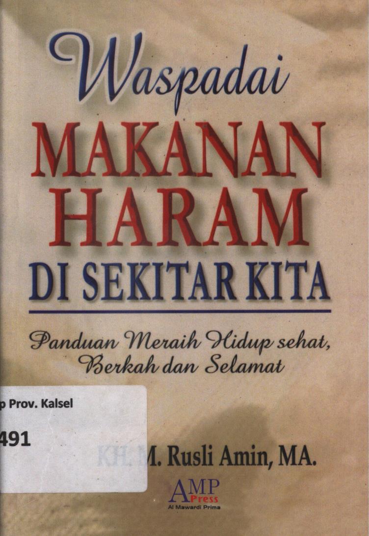 Cover Waspadai makanan haram di sekitar kita :  Panduan meraih hidup sehat, berkah dan selamat / KH. Muhammad Rusli Amin