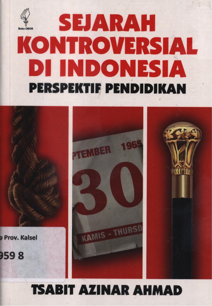 Cover Sejarah Kontroversial di Indonesia :  persepektif pendidikan / Tsabit Azinar Ahmad