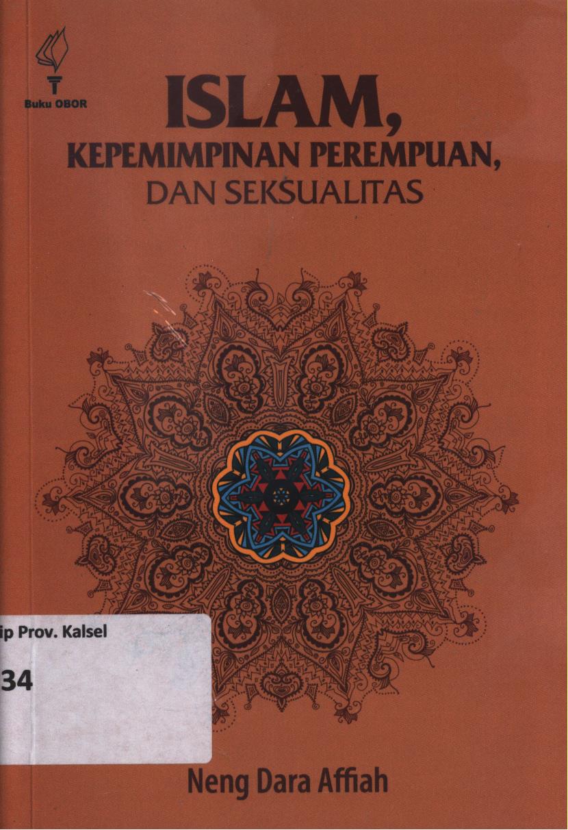 Cover Islam, kepemimpinan perempuan, dan seksualitas / Neng Dara Affiah