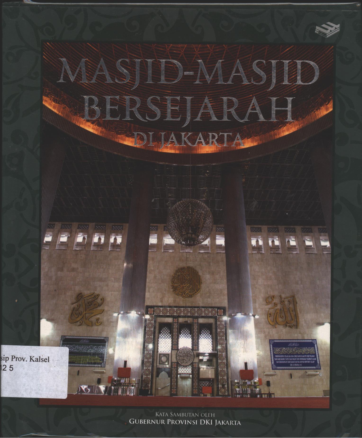 Cover Masjid-Masjid Bersejarah di Jakarta / Hadiyansyah; Ilustrator; Rangga Diarto; Editor Ahli; Tawalinudin; Desain Sampul; Nauval