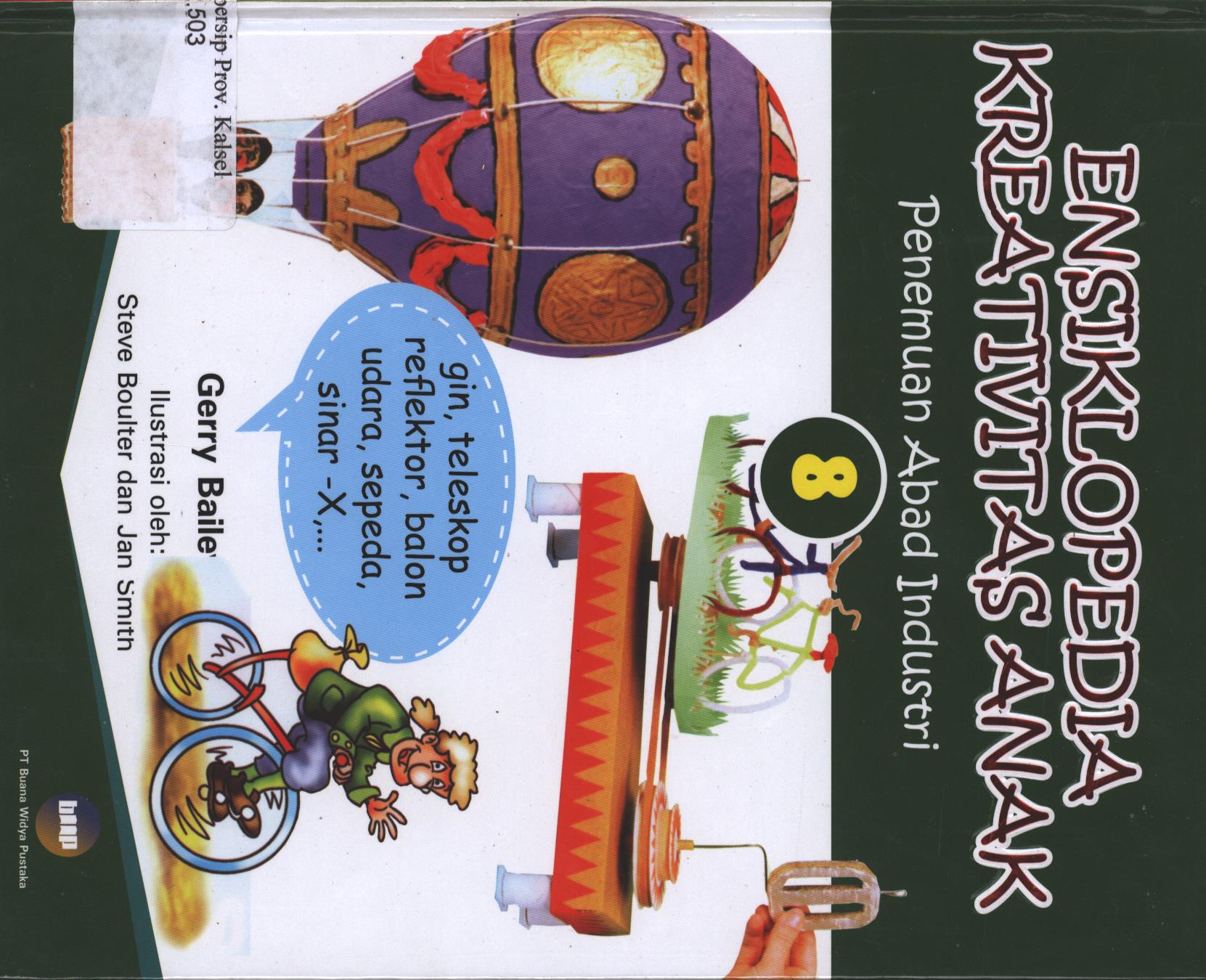Cover Ensiklopedia Kreativitas Anak 8 / Gerry Baile ; penyusun: Garry Bailey; Pengarah Editorial: Rosalind Beckman, Jackiee Wolfe