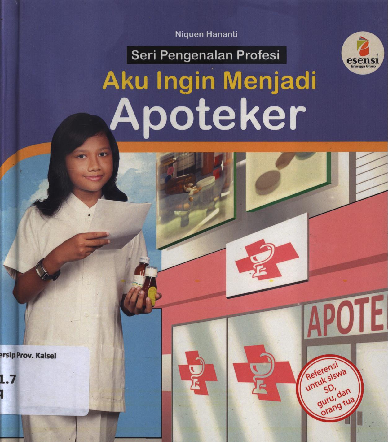 Cover aku ingin menjadi apoteker / Niquen Hananti ; editor, Yati Sumiharti