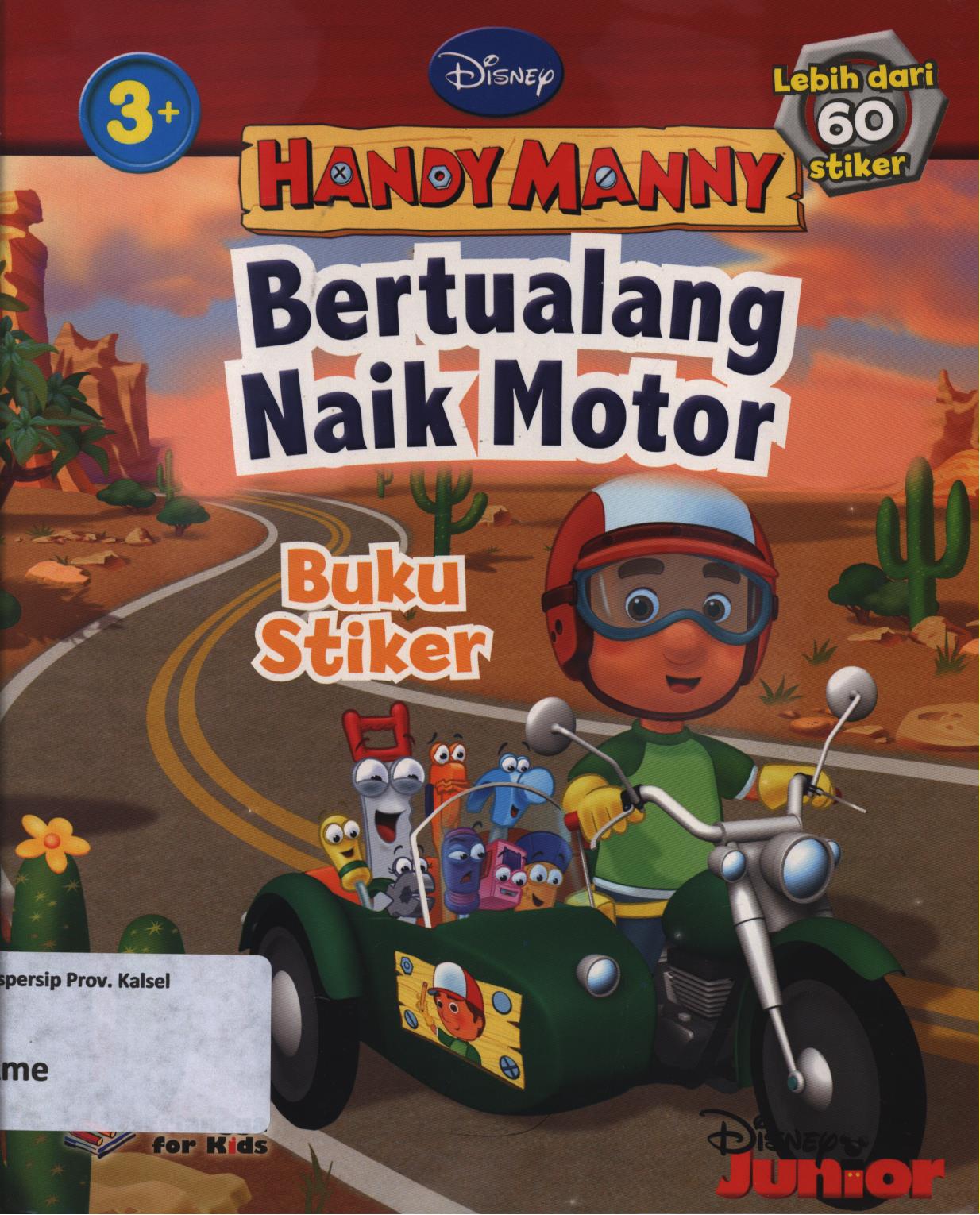 Cover Bertualang naik motor / Susan Amerikaner ; penerjemah, Tessa Febriani ; editor,Tessa Febriani, Dwi Kartika Wardhani