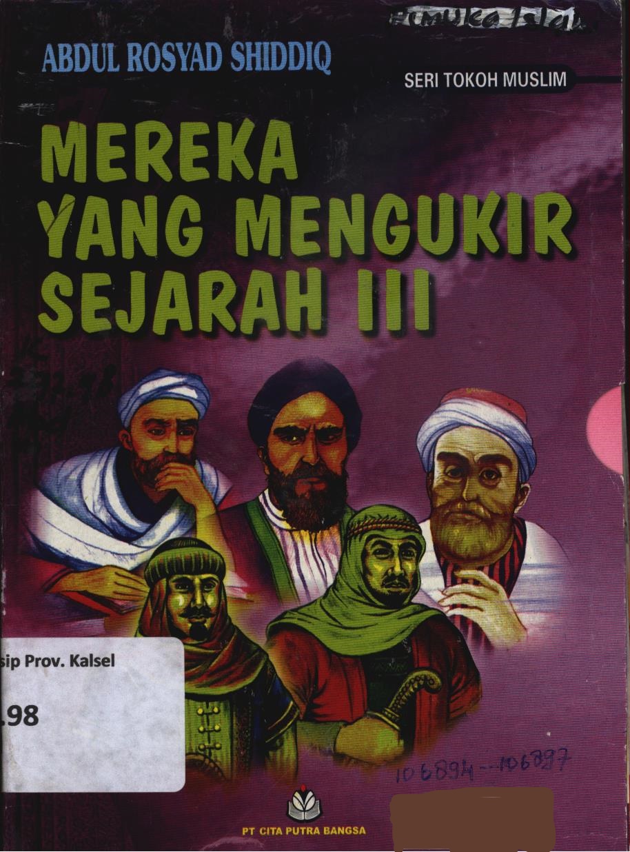 Cover Mereka yang mengukir sejarah III :  Thoriq bin Ziyad, KH. Hasyim Asy'ari, Umar bin Abdul Aziz, Ibnu Sina, Ibnu Taimiyah / Abdul Rosyad Shiddiq