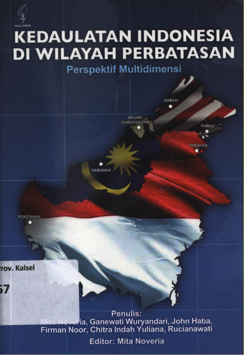 Cover Kedaulatan Indonesia di wilayah perbatasan :  Perspektif multidimensi