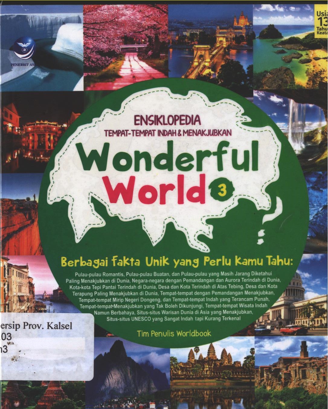 Cover Wonderful World 3 :  Ensiklopedia Tempat-Tempat Indah Dan Menakjubkan / Tim Penulis Worldbook ; editor Maya