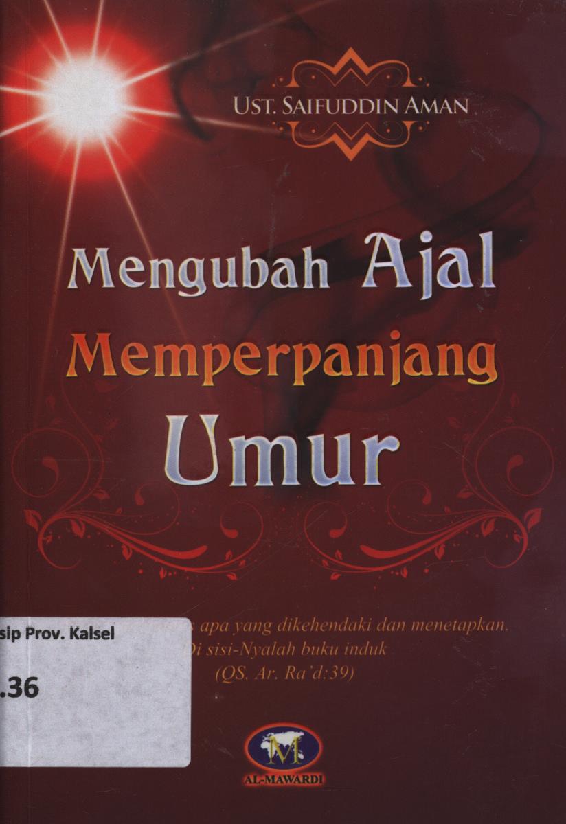 Cover Mengubah ajal memperpanjang umur / H.Saifuddin Aman
