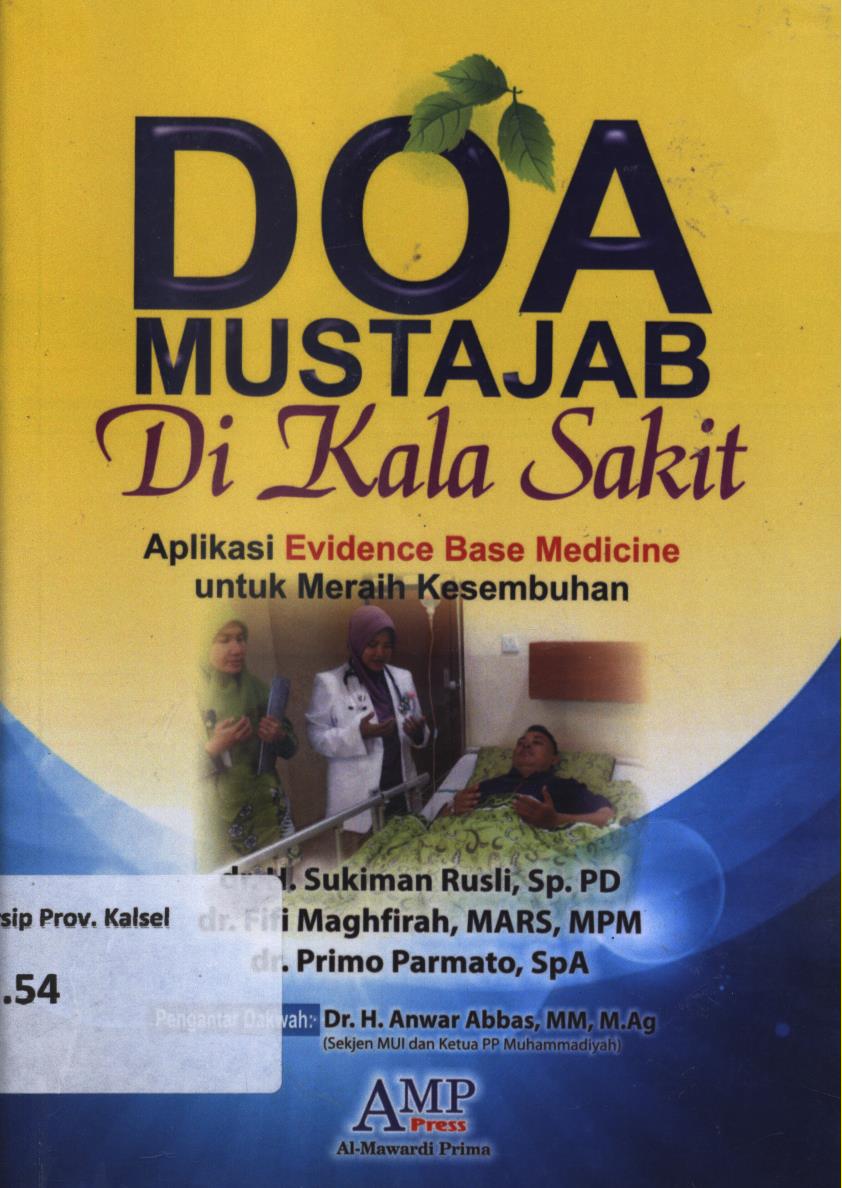 Cover Doa mustajab di kala sakit :  Aplikasi evidence bace medicine untuk meraih kesembuhan / Sukiman Rusli