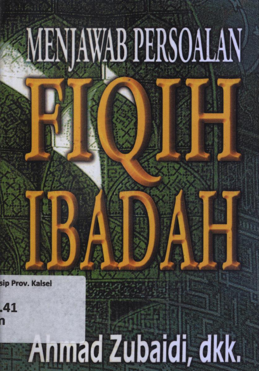 Cover Menjawab persoalan fiqih ibadah / Ahmad Zubaidi