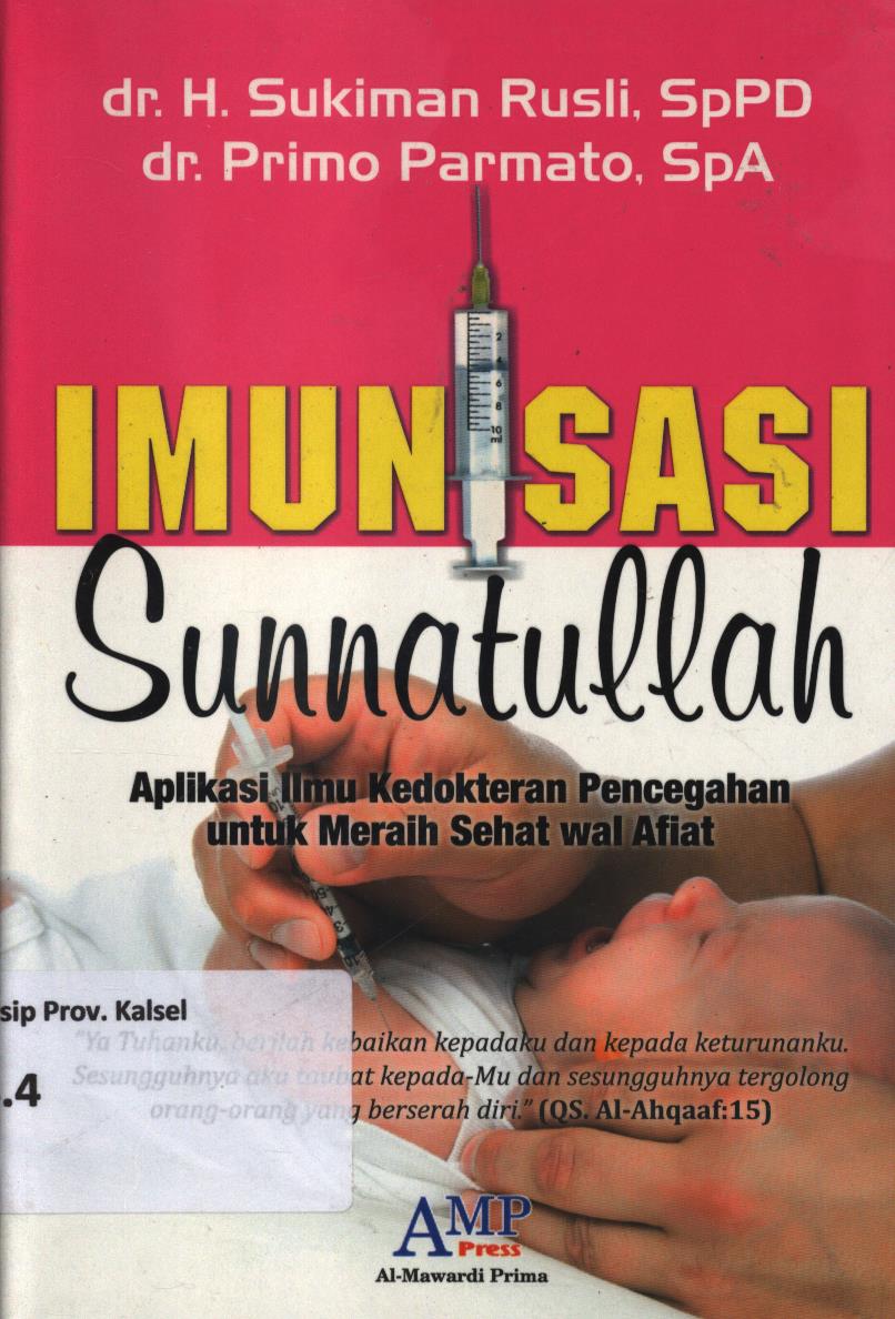 Cover Imunisasi sunnatullah :  Aplikasi ilmu kedokteran pencegahan untuk meraih sehat wal afiat / Sukiman Rusli