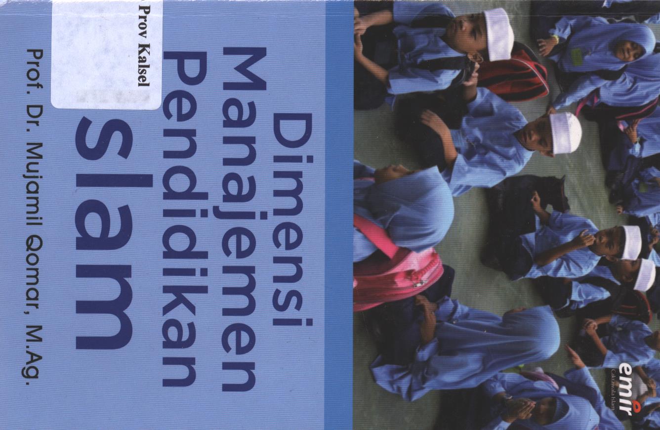 Cover Dimensi Manajemen Pendidikan Islam / Mujamil Qomar ; editor, Dani Fitriyani