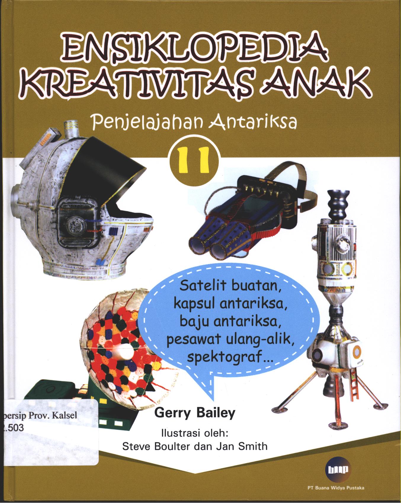 Cover Ensiklopedia Kreativitas Anak Penjelajahan Antariksa 11 / Gerry Bailey ; editor, Christianne Jones