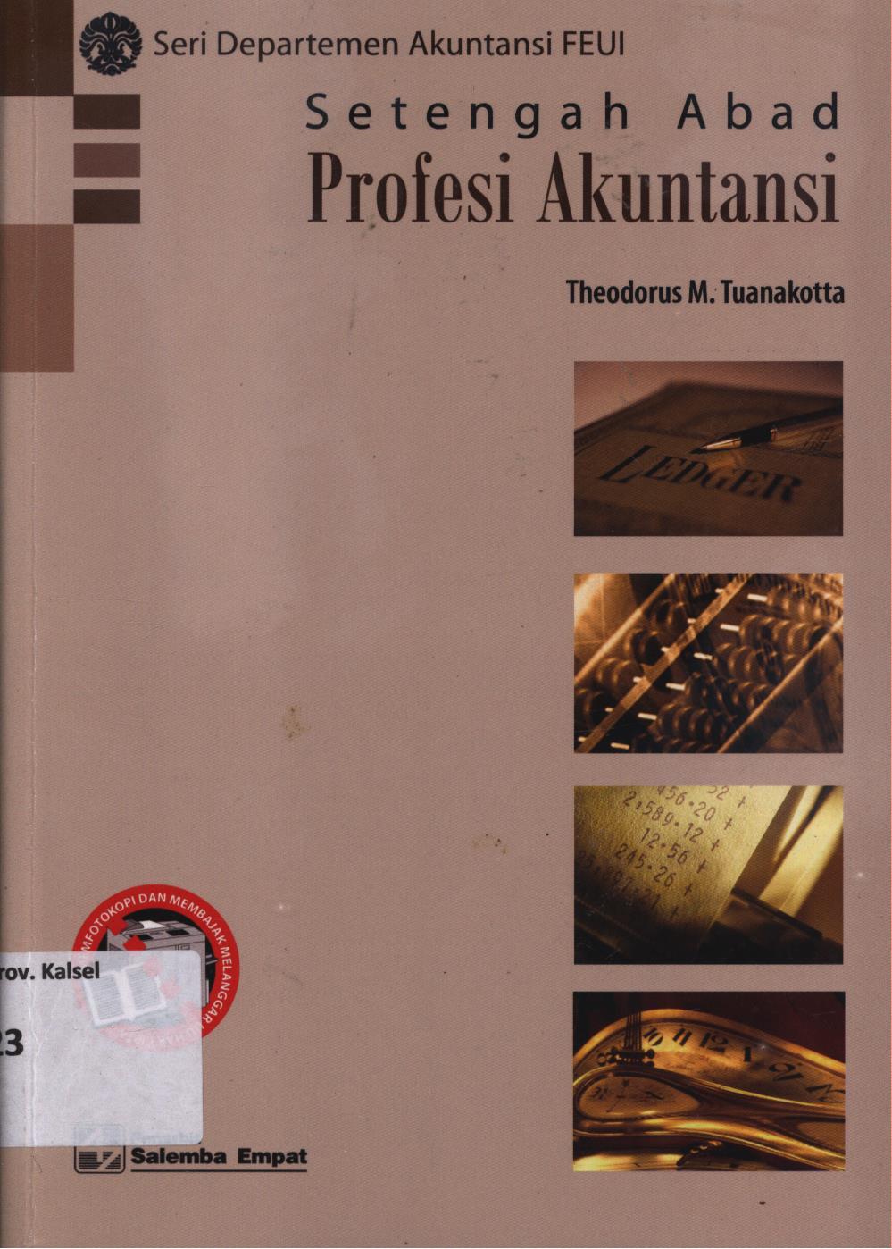 Cover Setengah abad profesi akuntansi / Theodorus M.Tuanakotta