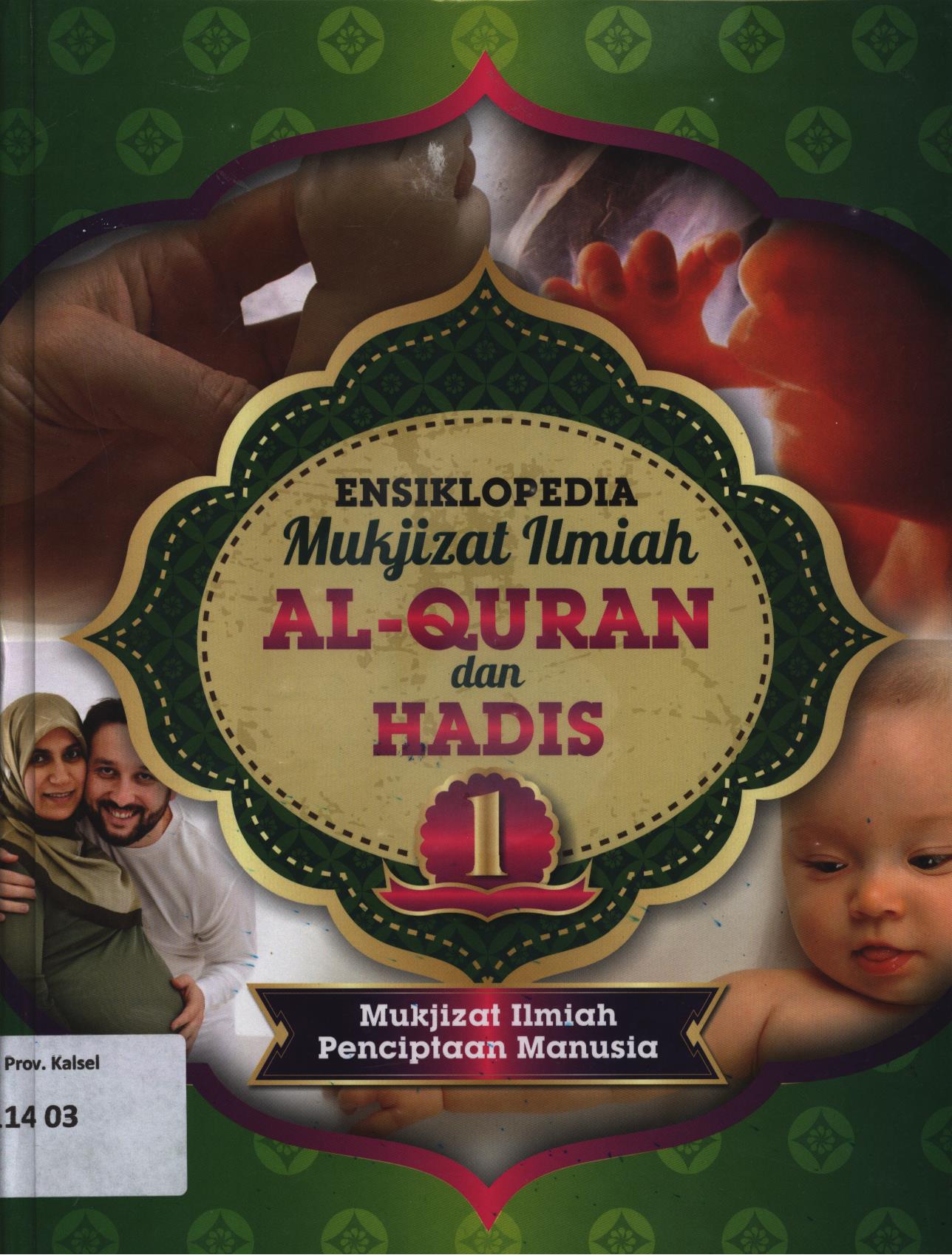 Cover Ensiklopedia mukjizat ilmiah Al-Qur'an dan hadis 1 :  Mukjizat ilmiah penciptaan manusia / Zaglul An-Najjar
