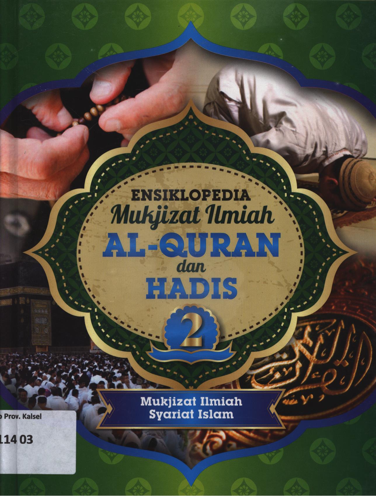 Cover Ensiklopedia mukjizat ilmiah Al-Qur'an dan hadis 2 :  MUkjizat ilmiah syariat Islam / Zaglul An-Najjar