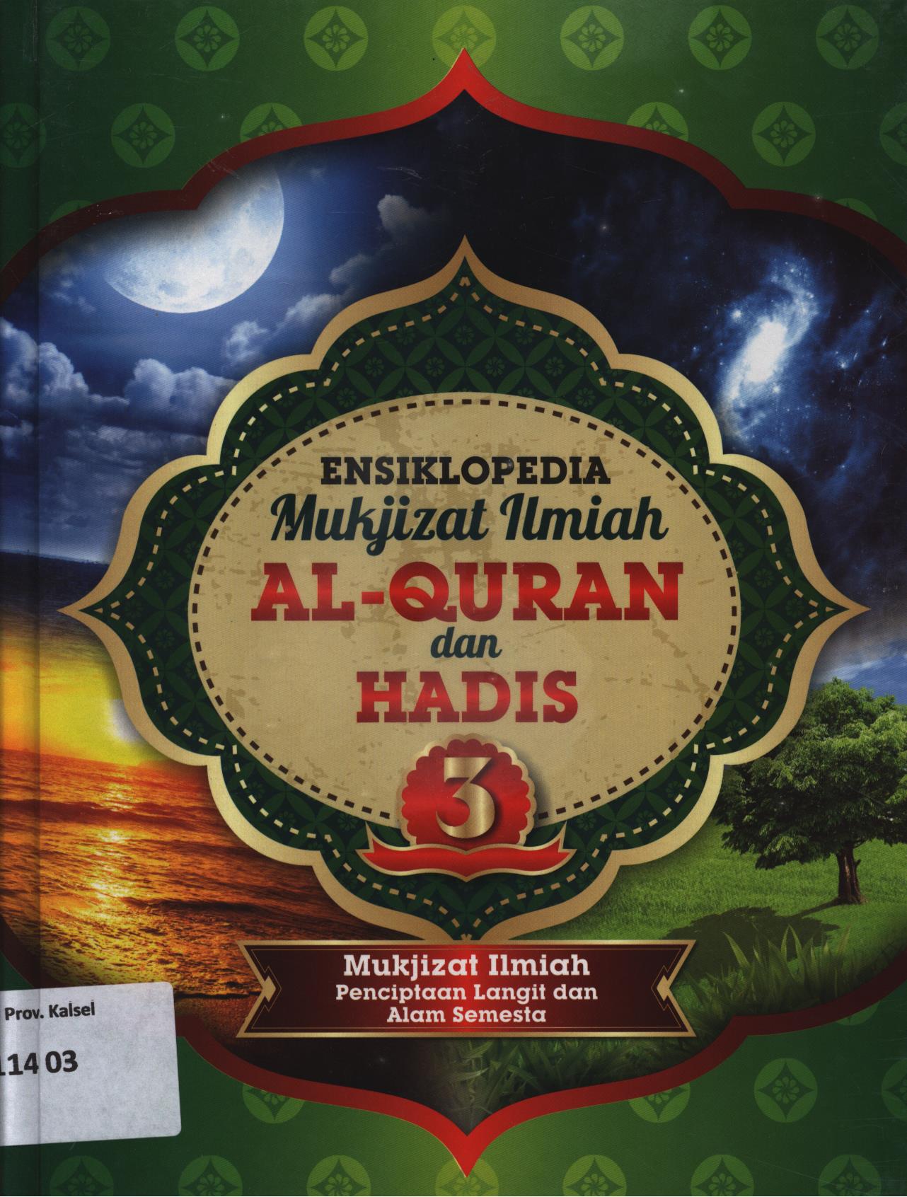 Cover Ensiklopedia mukjizat ilmiah Al-Qur'an dan hadis 3 :  Mukjizat ilmiah penciptaan langit dan alam semesta / Zaglul An-Najjar