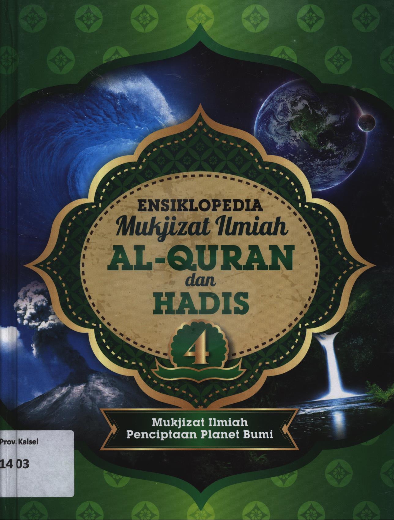 Cover Ensiklopedia mukjizat ilmiah Al-Qur'an dan hadis 4 :  Mukjizat ilmiah penciptaan planet bumi / Zaglul An-Najjar