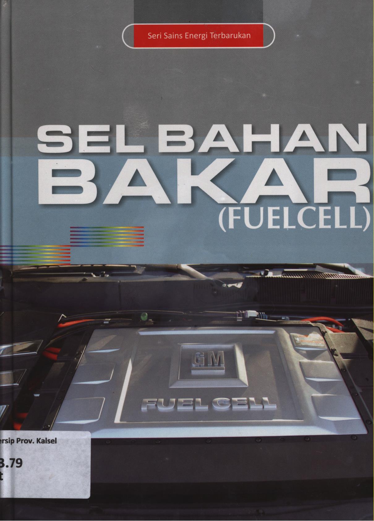 Cover Fuel cell (Sel bahan bakar) / Tutun Nugraha, Didik Sunardi