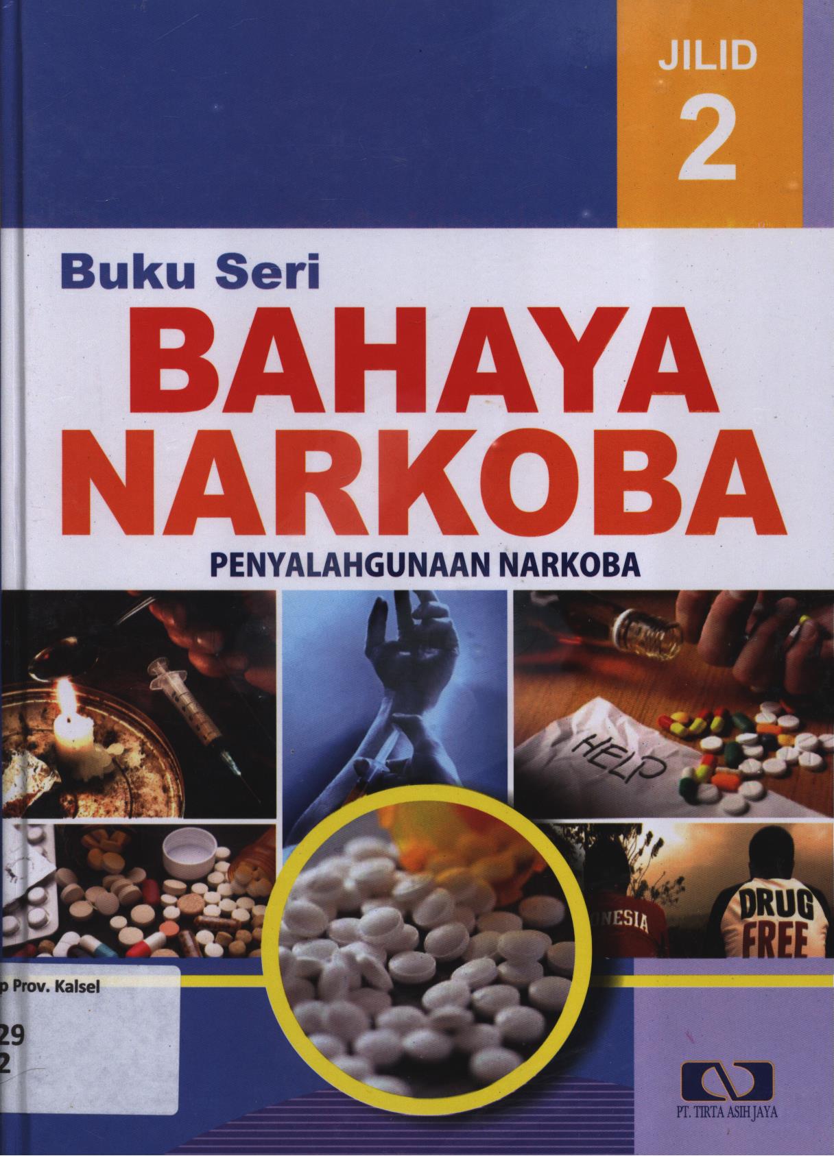 Cover Bahaya narkoba jilid 2 :  Penyalahgunaan narkoba