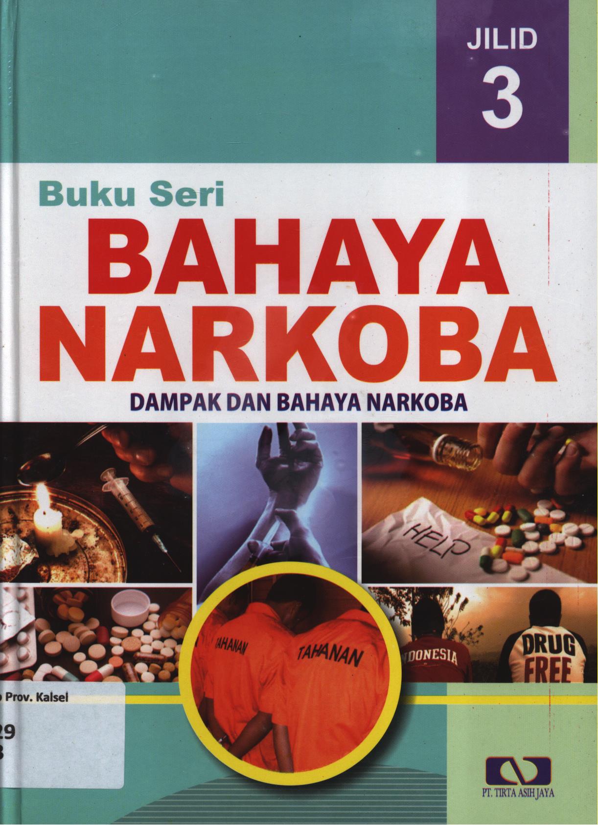 Cover Bahaya narkoba jilid 3 :  Dampak dan bahaya narkoba